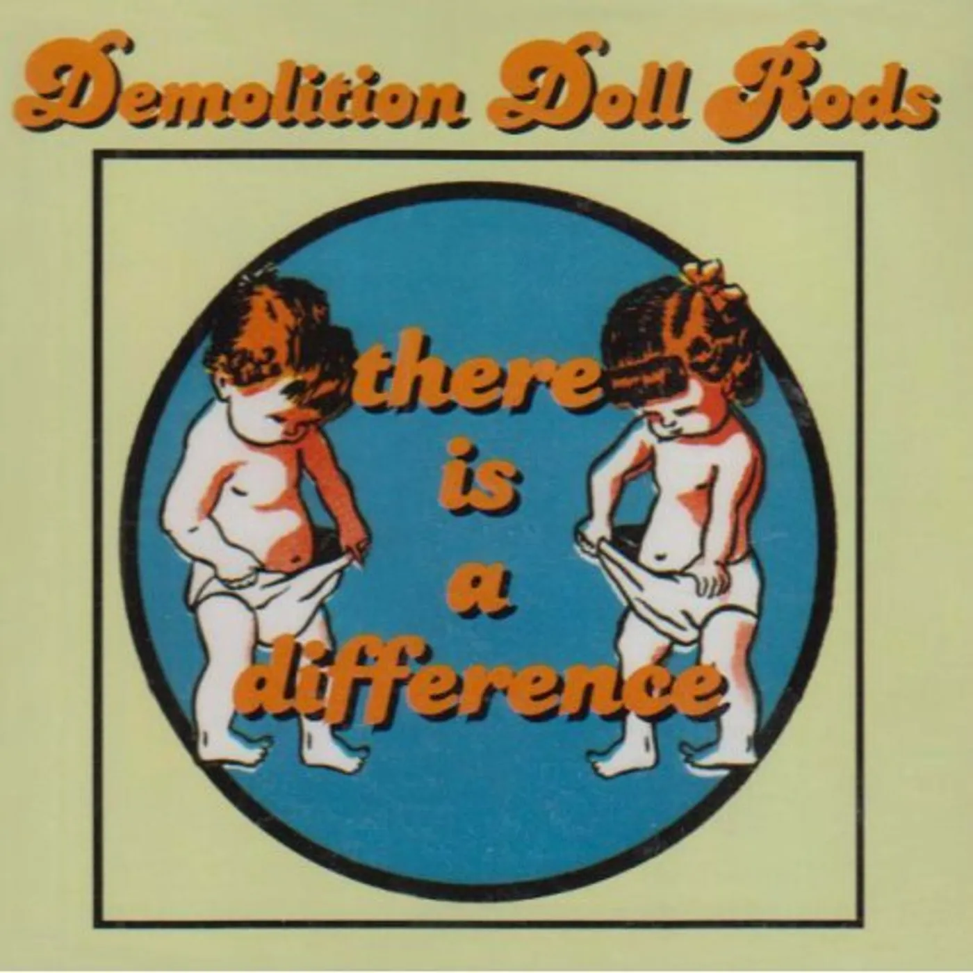Demolition Doll Rods THERE IS A DIFFERENCE CD