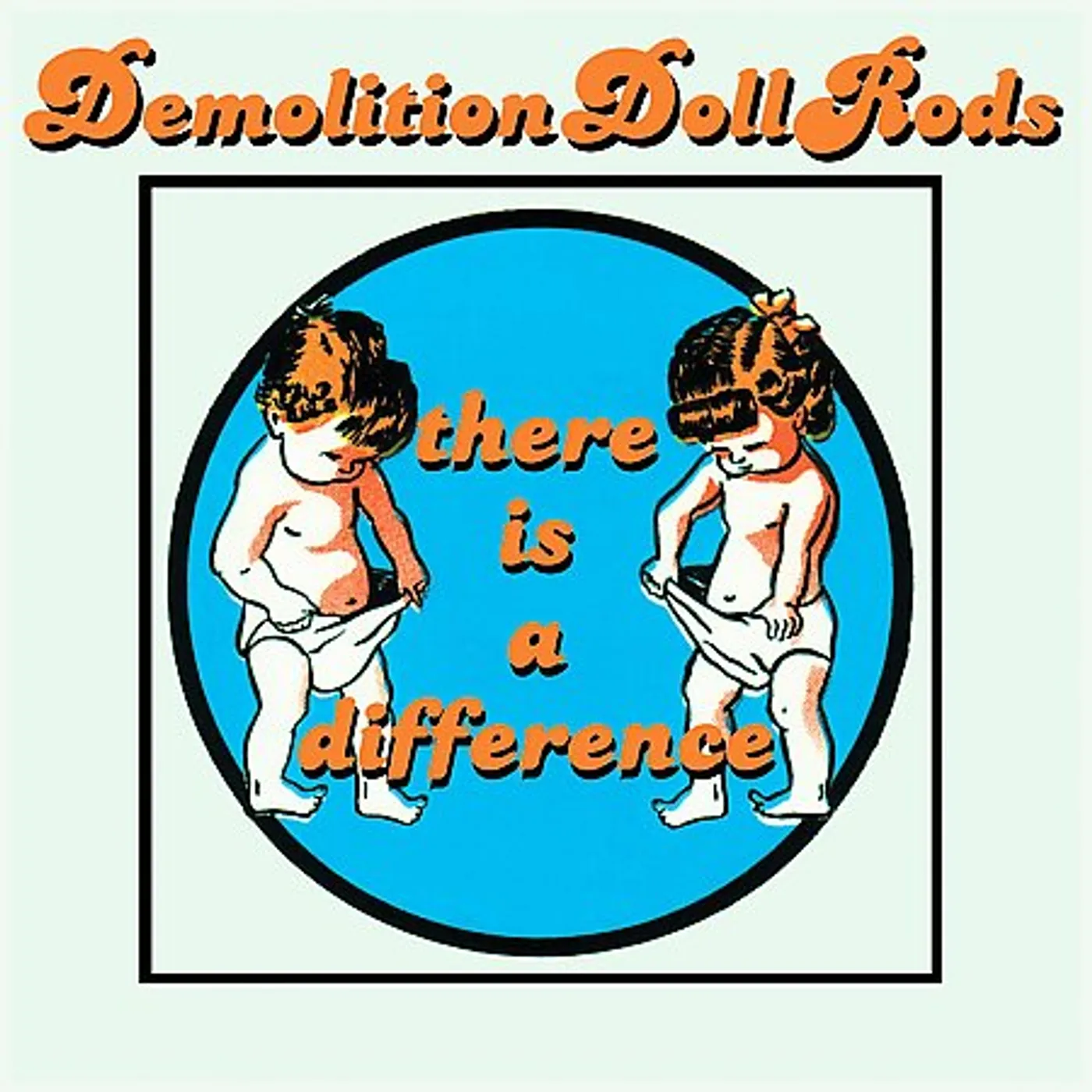 Demolition Doll Rods There Is A Difference Vinyl Record