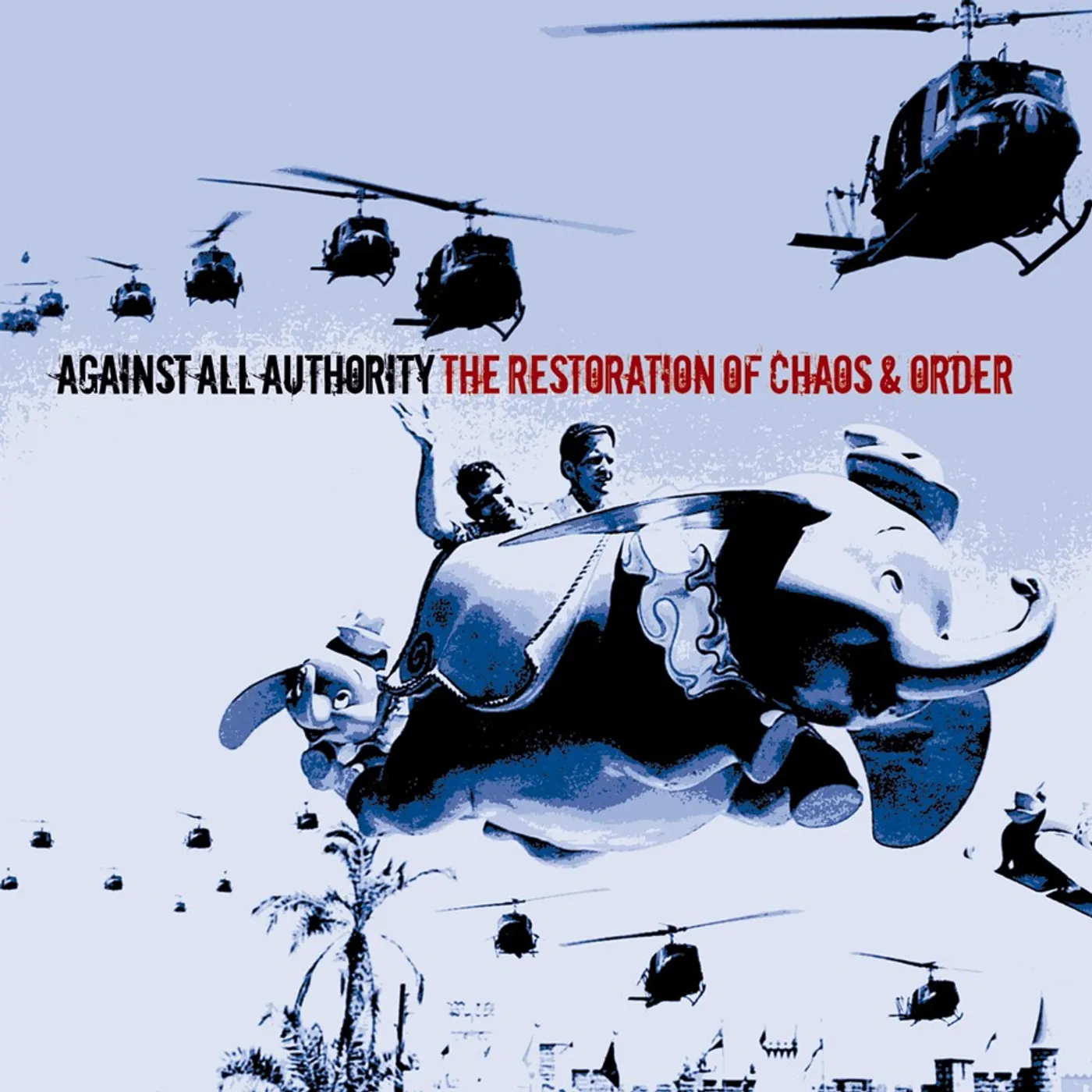 Against All Authority RESTORATIONS OF CHAOS & ORDER Vinyl Record
