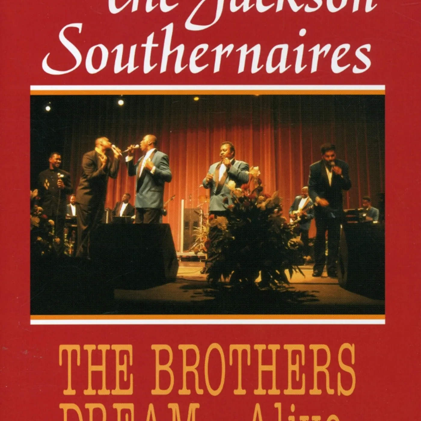 The Jackson Southernaires BROTHERS DREAM ALIVE DVD