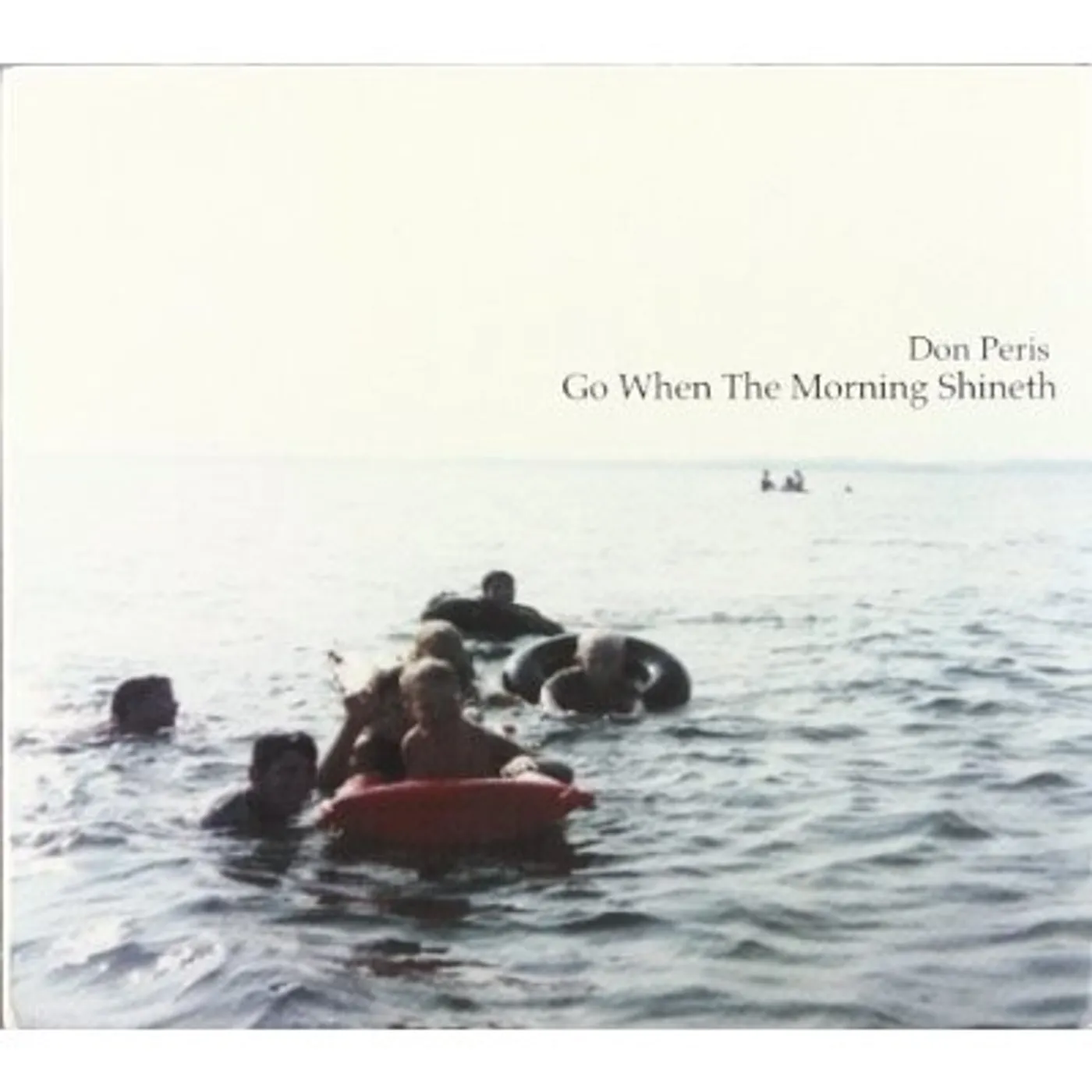 Don Peris GO WHEN THE MORNING SHINETH CD