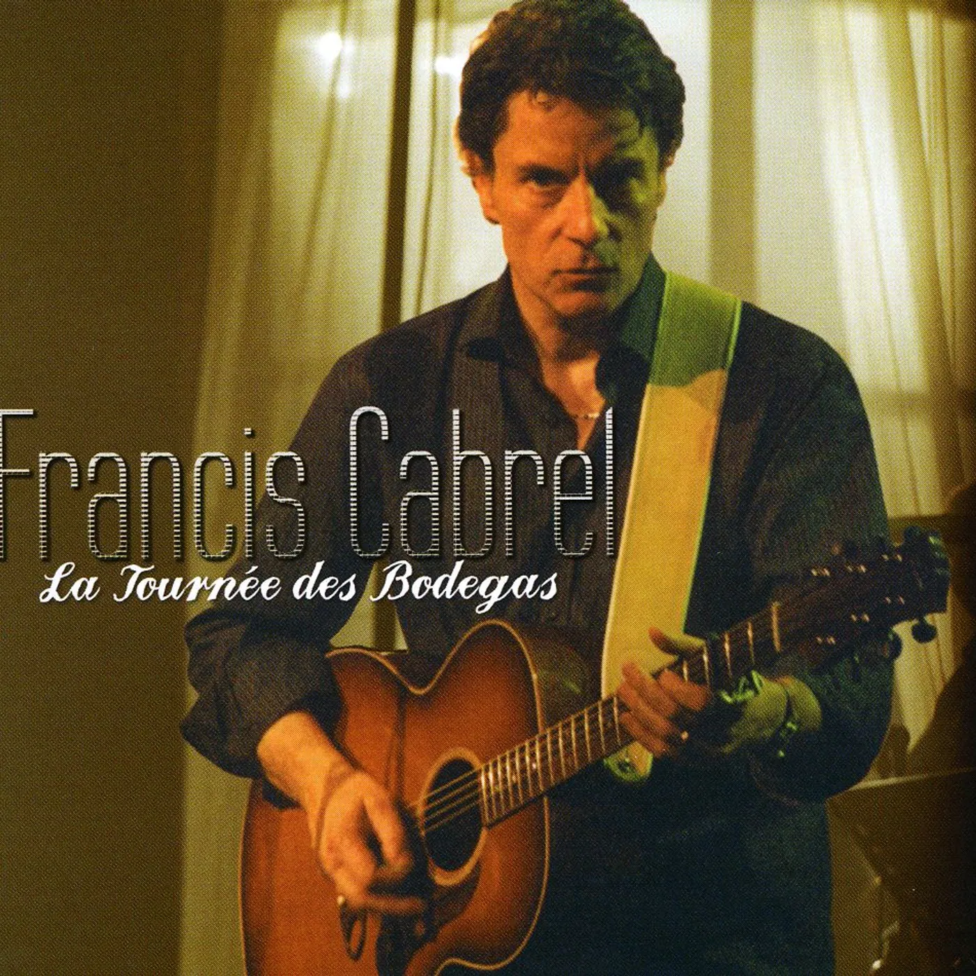 Francis Cabrel TOURNEE DES BODEGAS CD