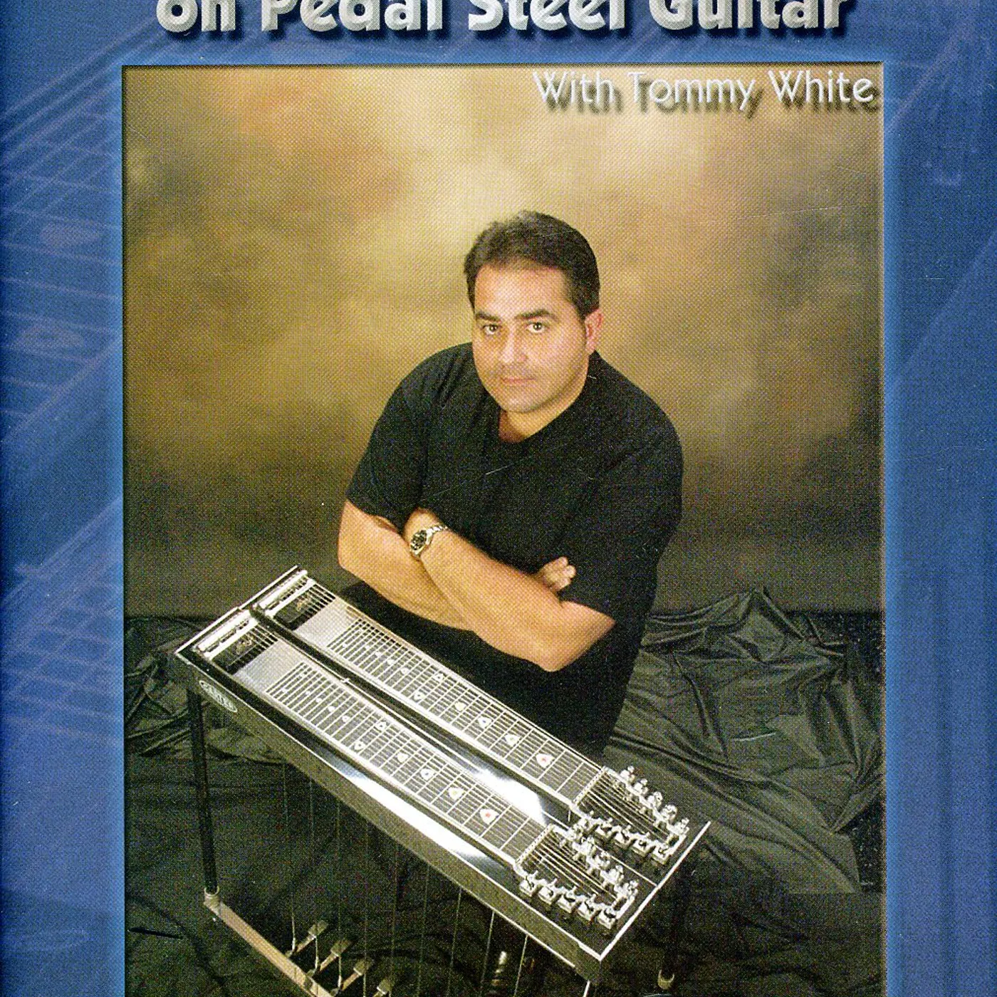 Tommy White HOT LICKS & COOL TIPS FOR E9TH TUNING ON PEDAL DVD