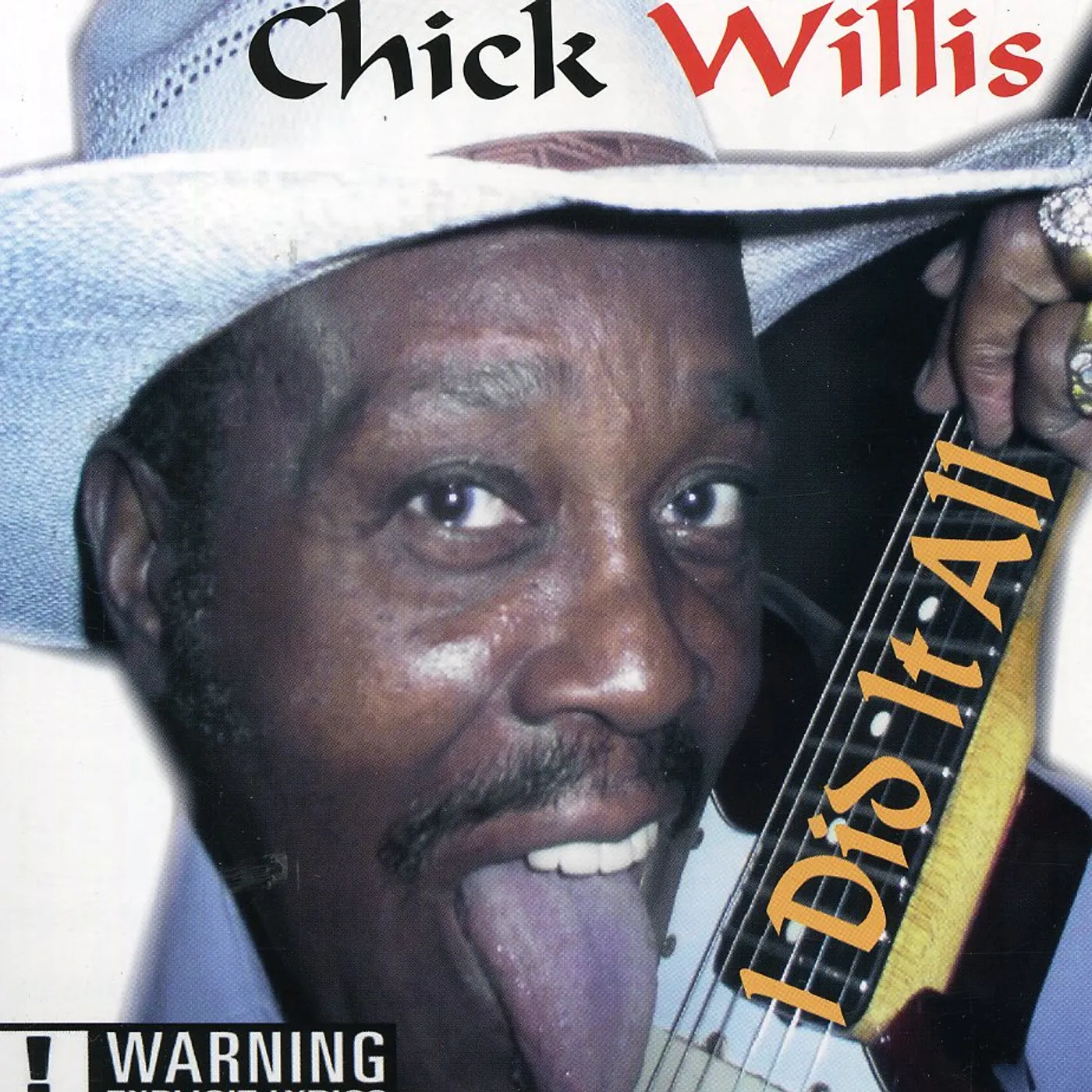 Chick Willis I DID IT ALL CD