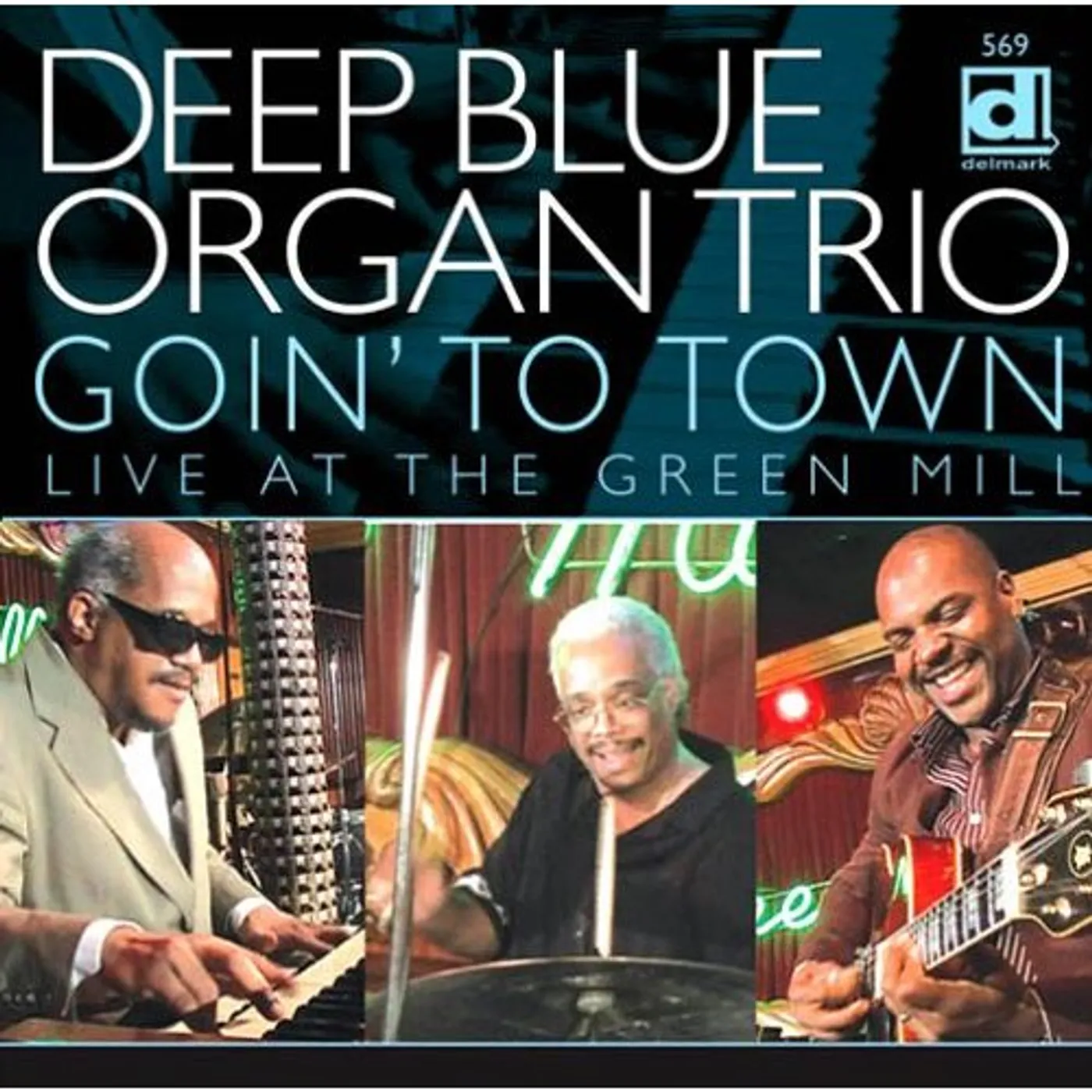Deep Blue Organ Trio GOING TO TOWN LIVE AT THE GREEN MILL CD