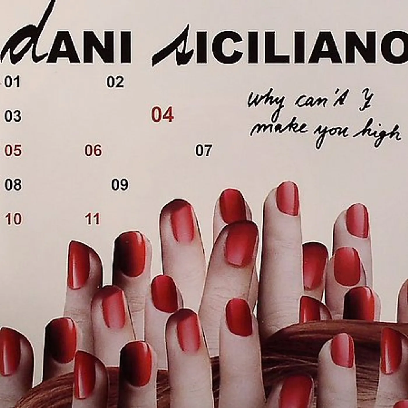 Dani Siciliano WHY CAN'T I (MAKE YOU HIGH) Vinyl Record