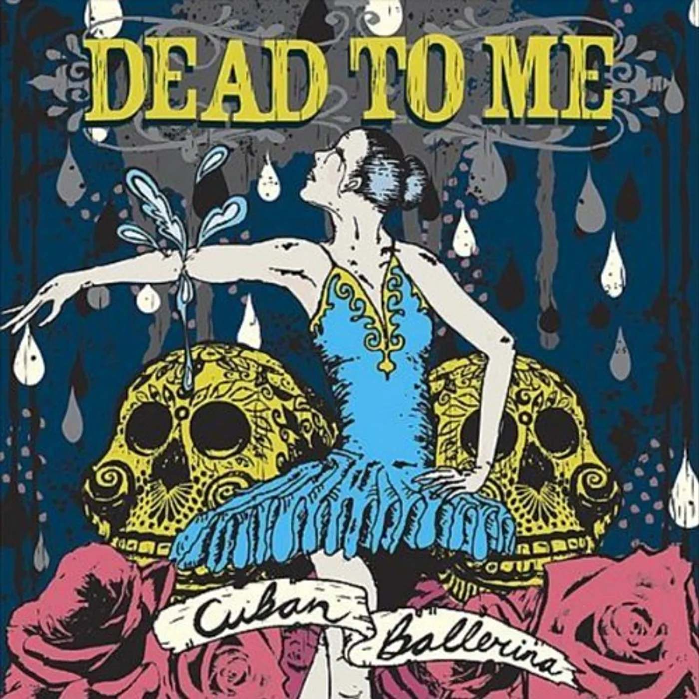 Dead To Me CUBAN BALLERINA CD