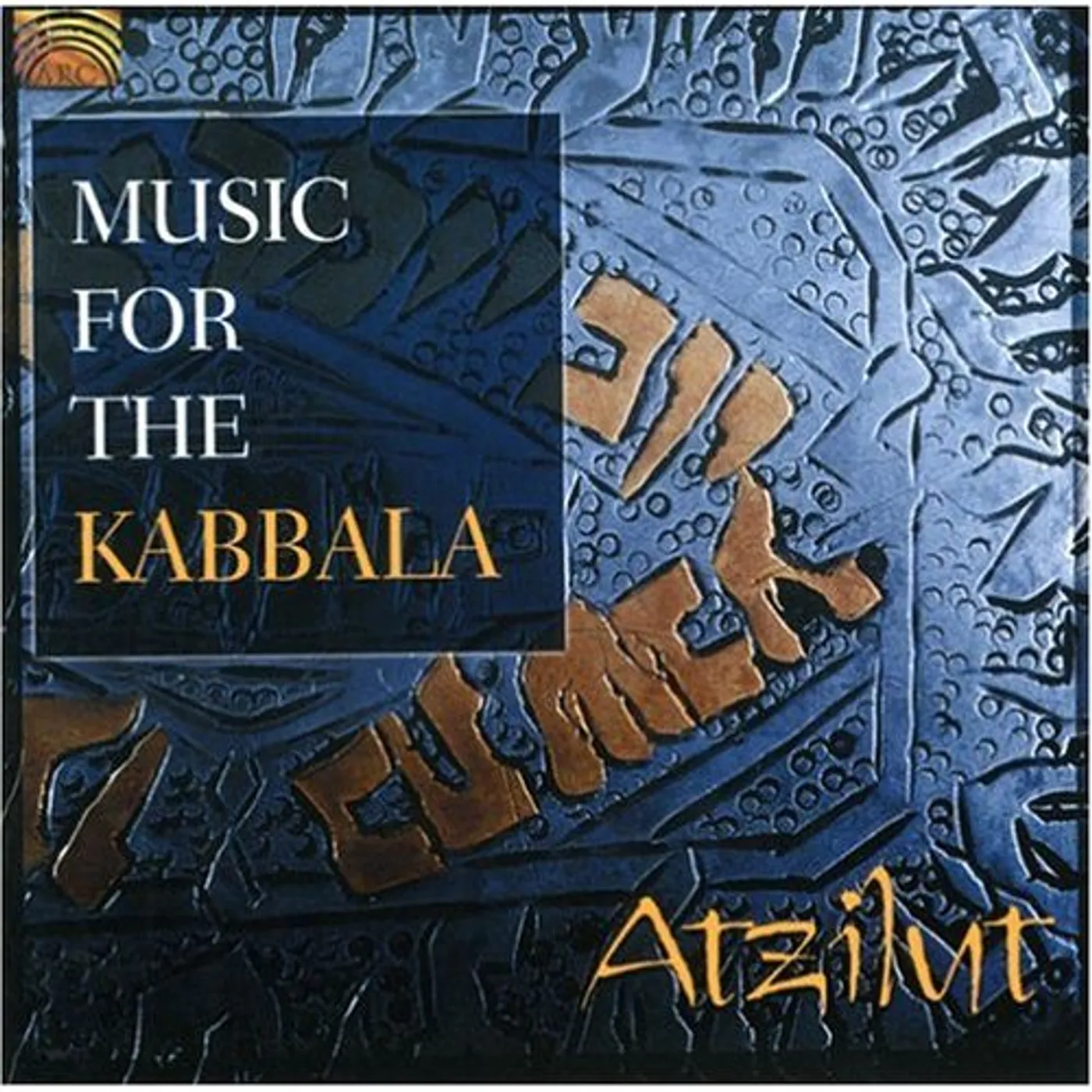 Atzilut MUSIC FOR THE KABBALA CD