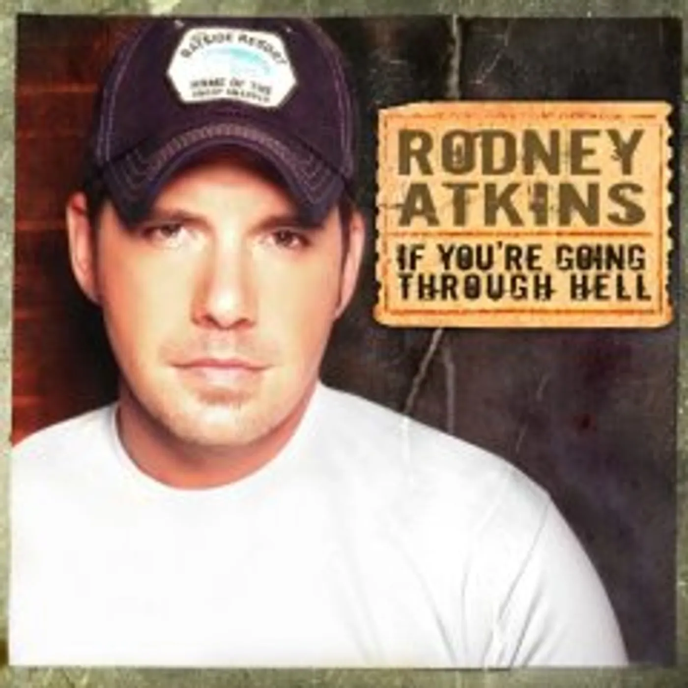 Rodney Atkins IF YOU'RE GOING THROUGH HELL CD