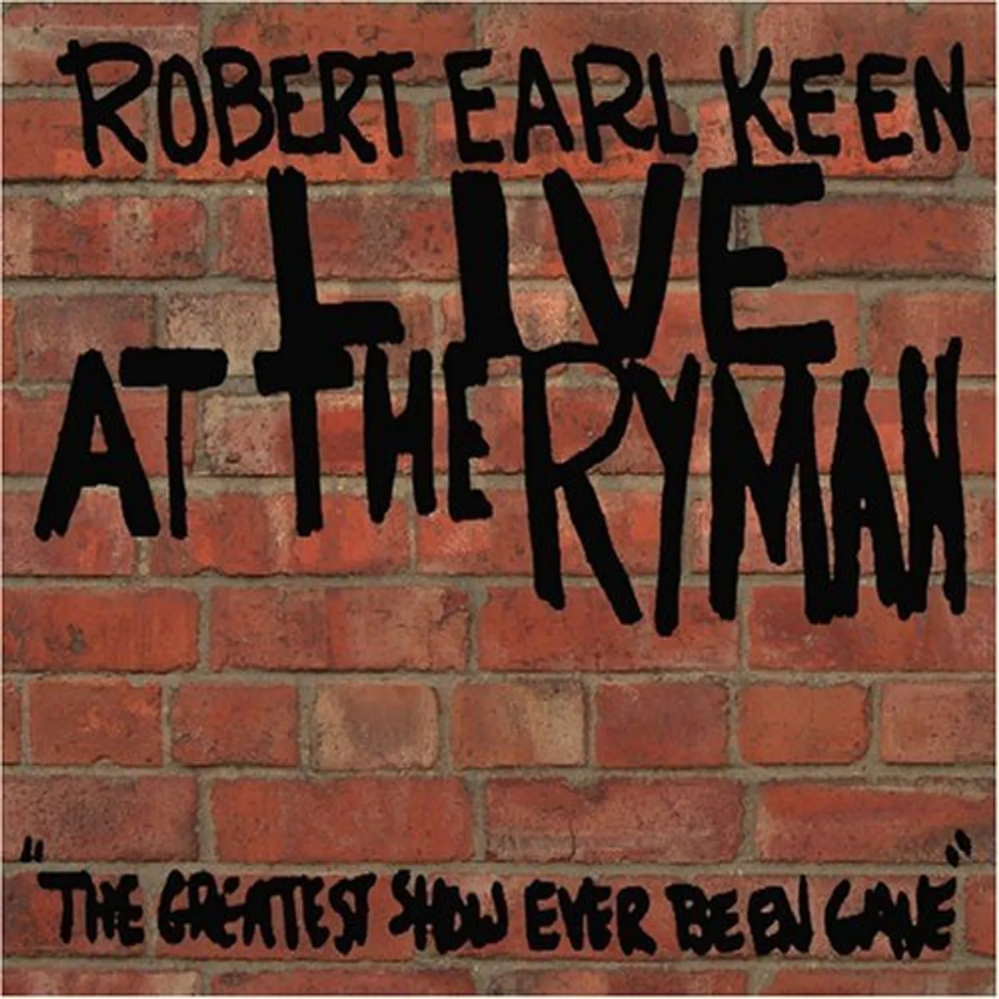 Robert Earl Keen LIVE AT THE RYMAN CD
