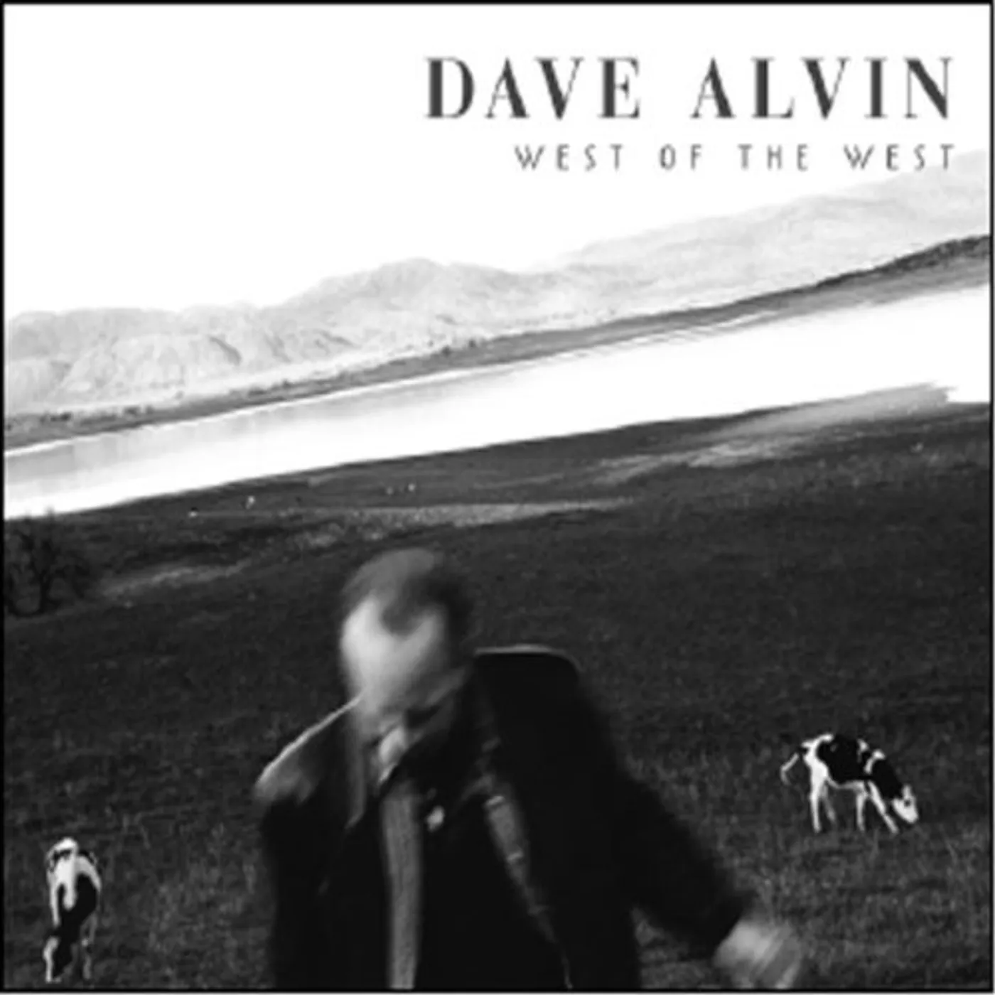 Dave Alvin WEST OF THE WEST CD