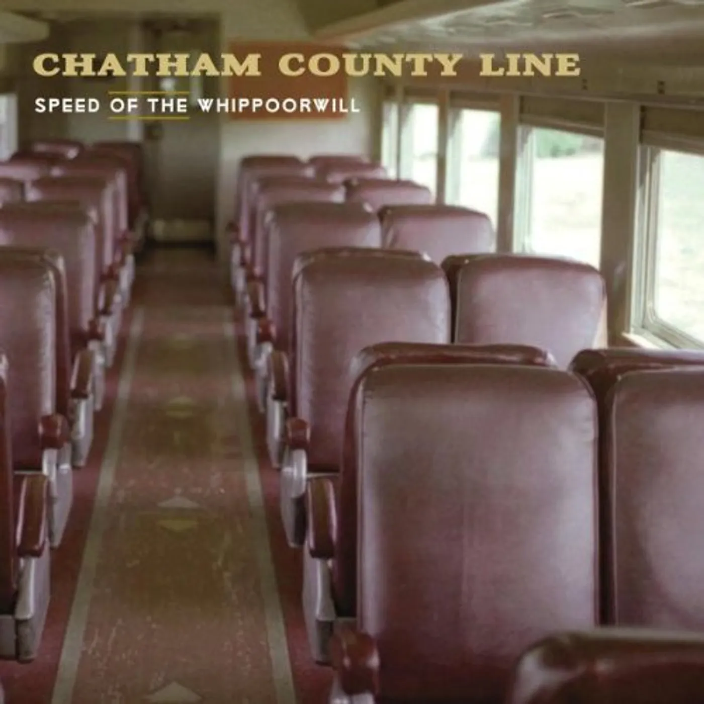 Chatham County Line SPEED OF THE WHIPPOORWILL CD