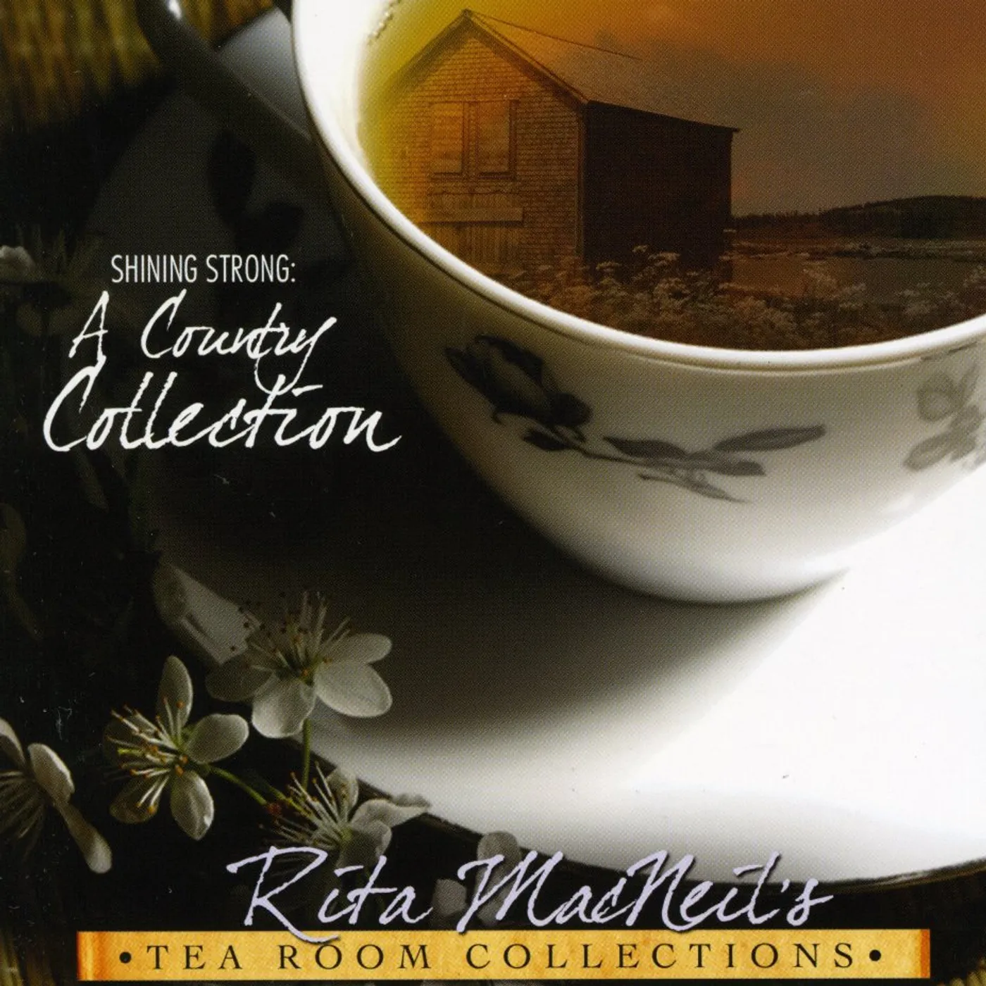 Rita MacNeil SHINING STRONG: COUNTRY COLLECTION CD