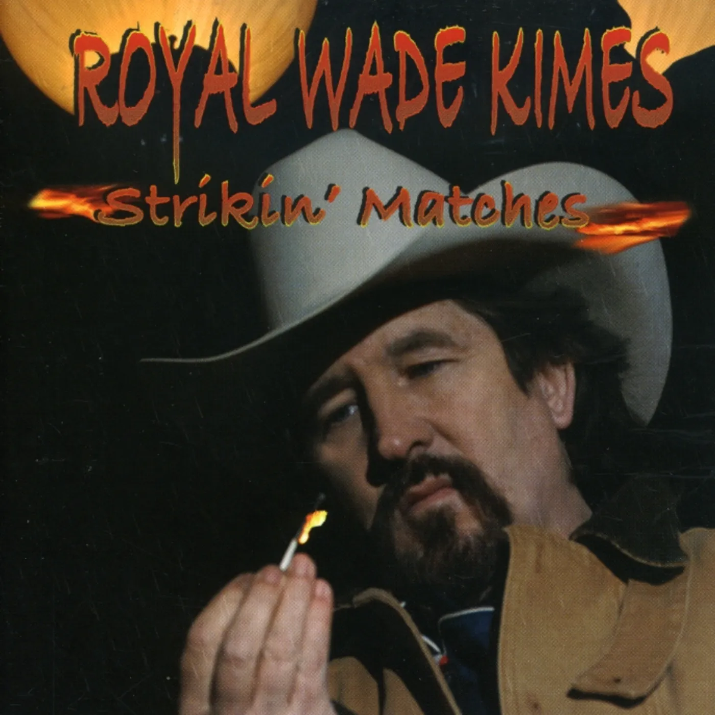 Royal Wade Kimes STRIKIN MATCHES CD