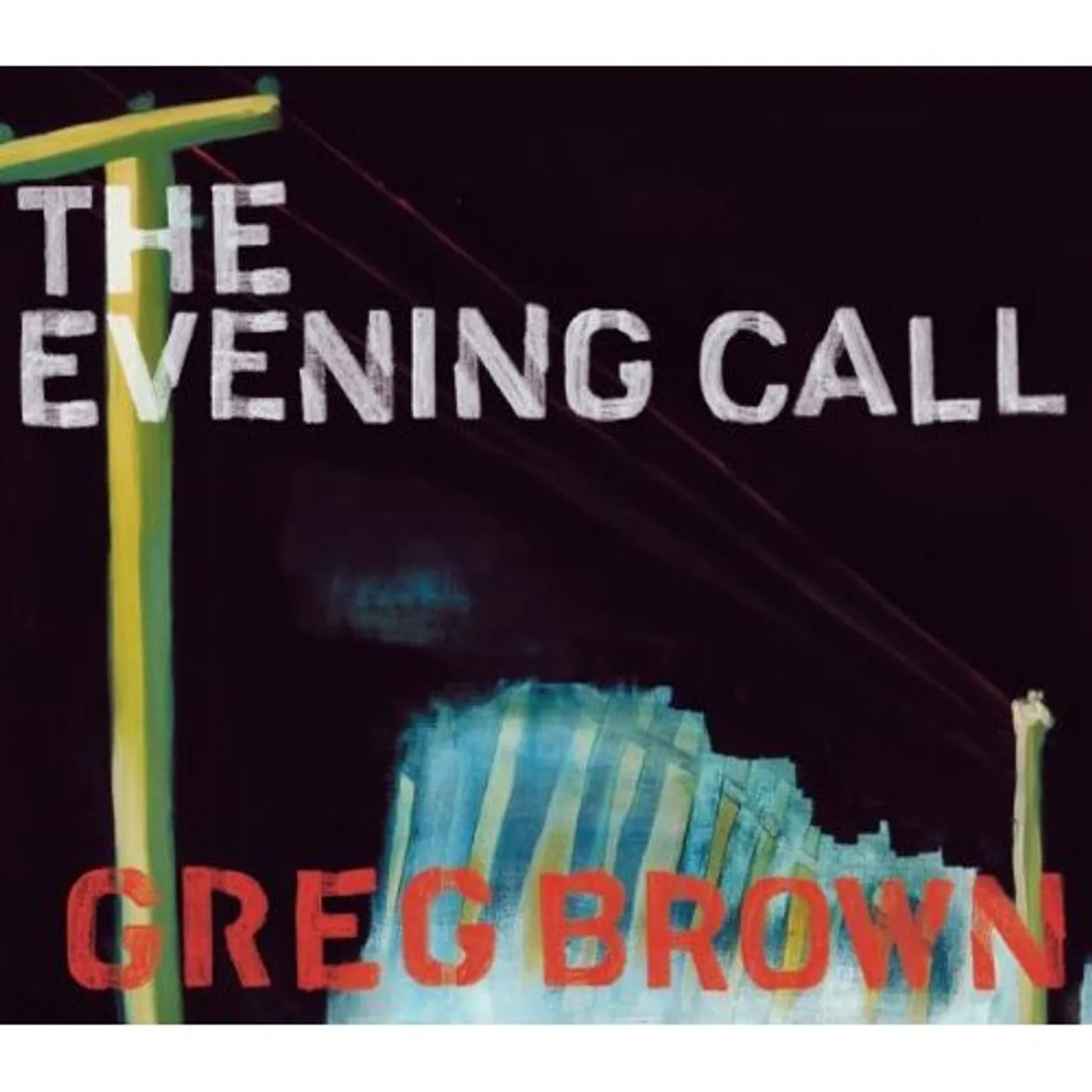 Greg Brown EVENING CALL CD