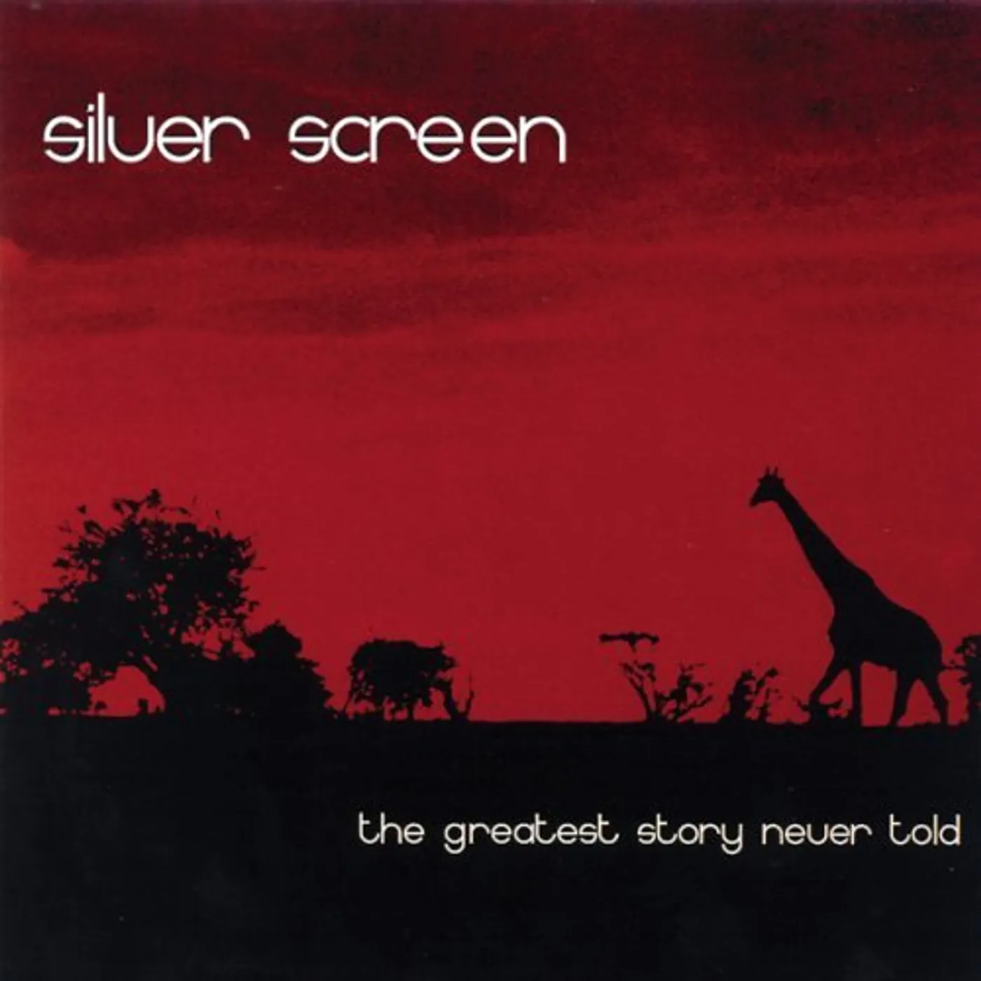 Silver Screen GREATEST STORY NEVER TOLD CD