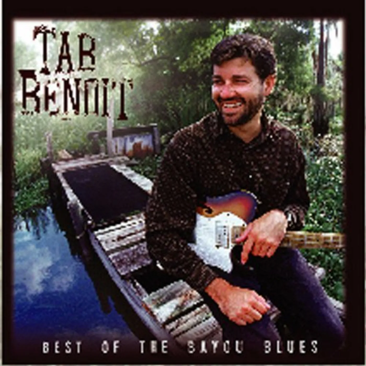 Tab Benoit BEST OF THE BAYOU BLUES CD