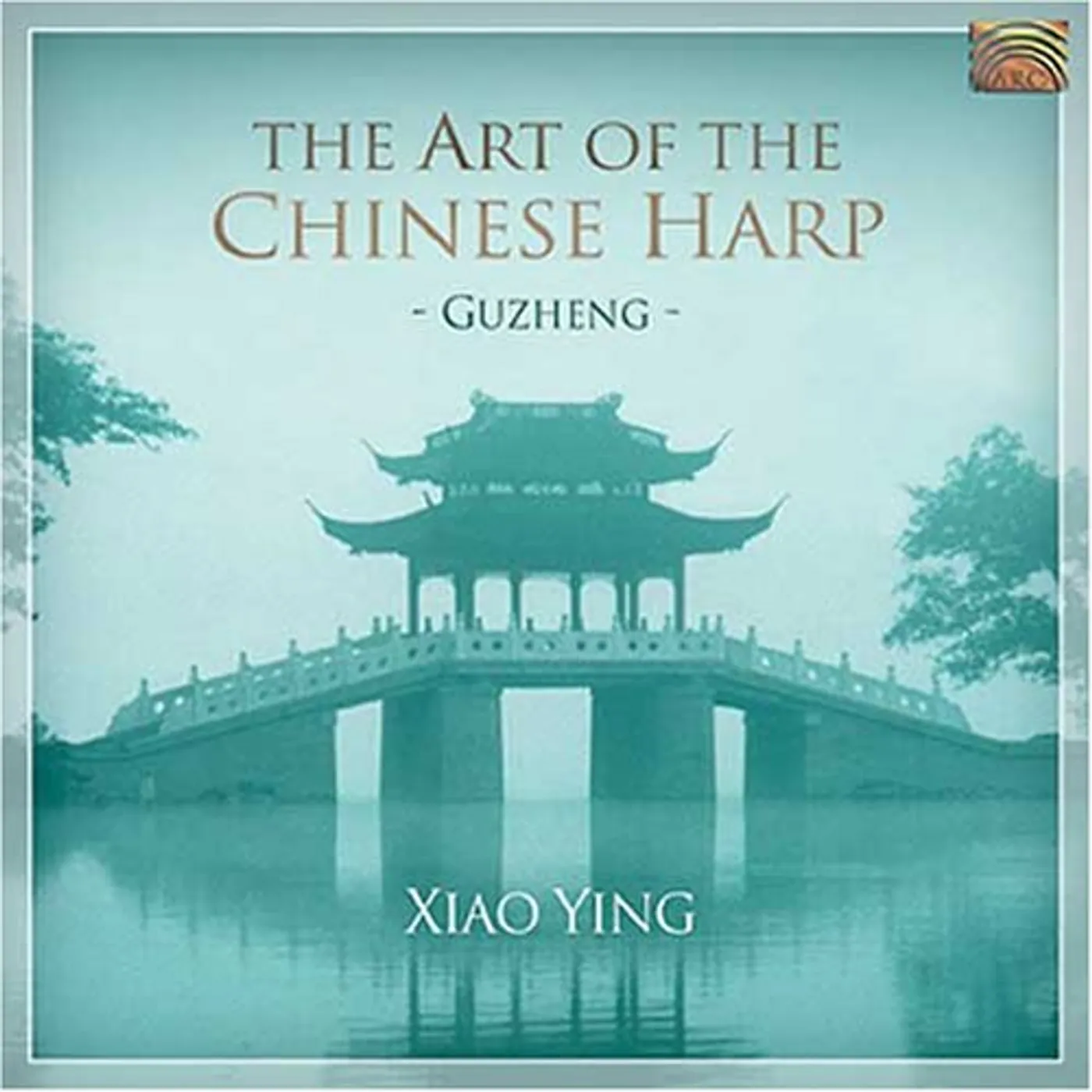 Ying Xiao ART OF THE CHINESE HARP CD