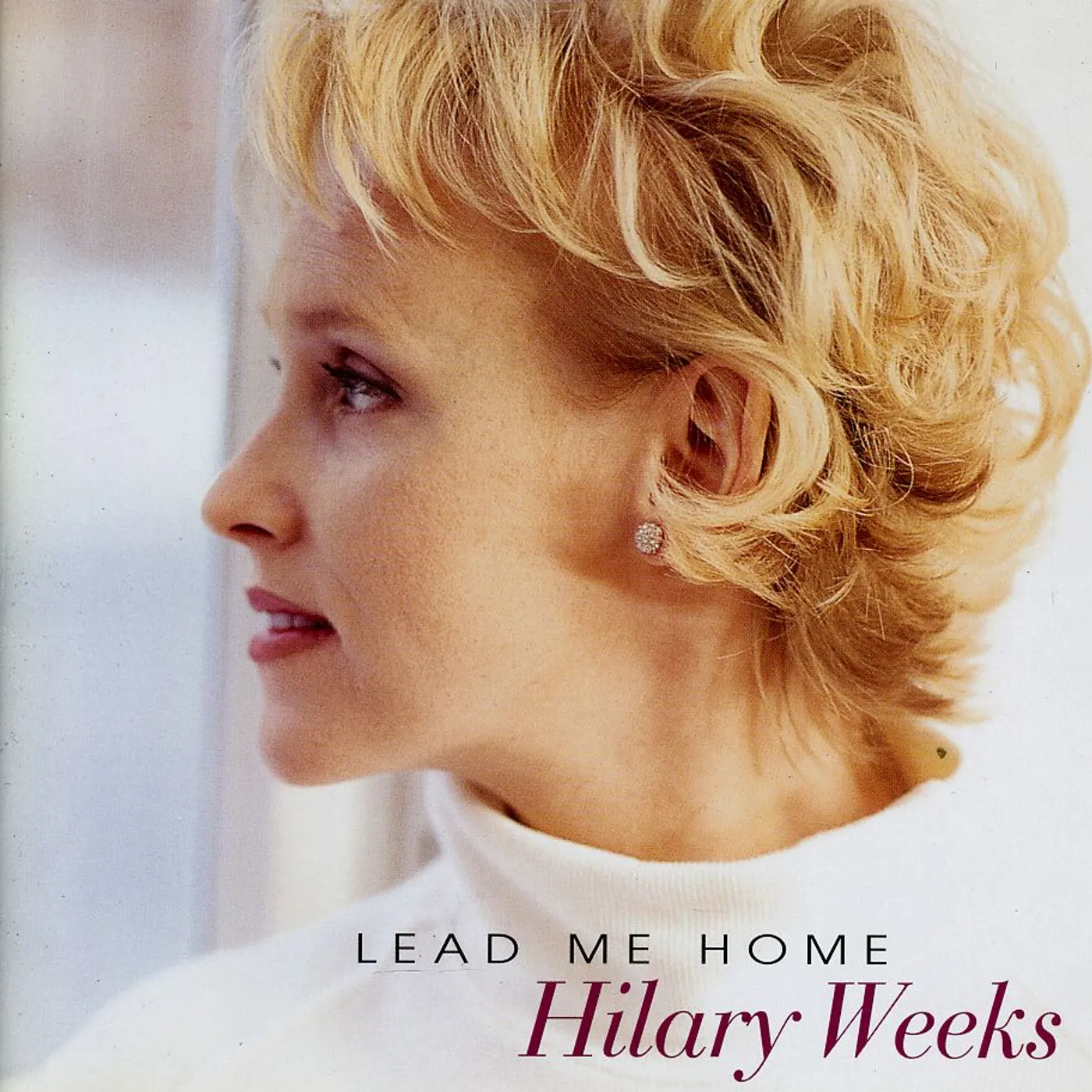 Hilary Weeks LEAD ME HOME CD