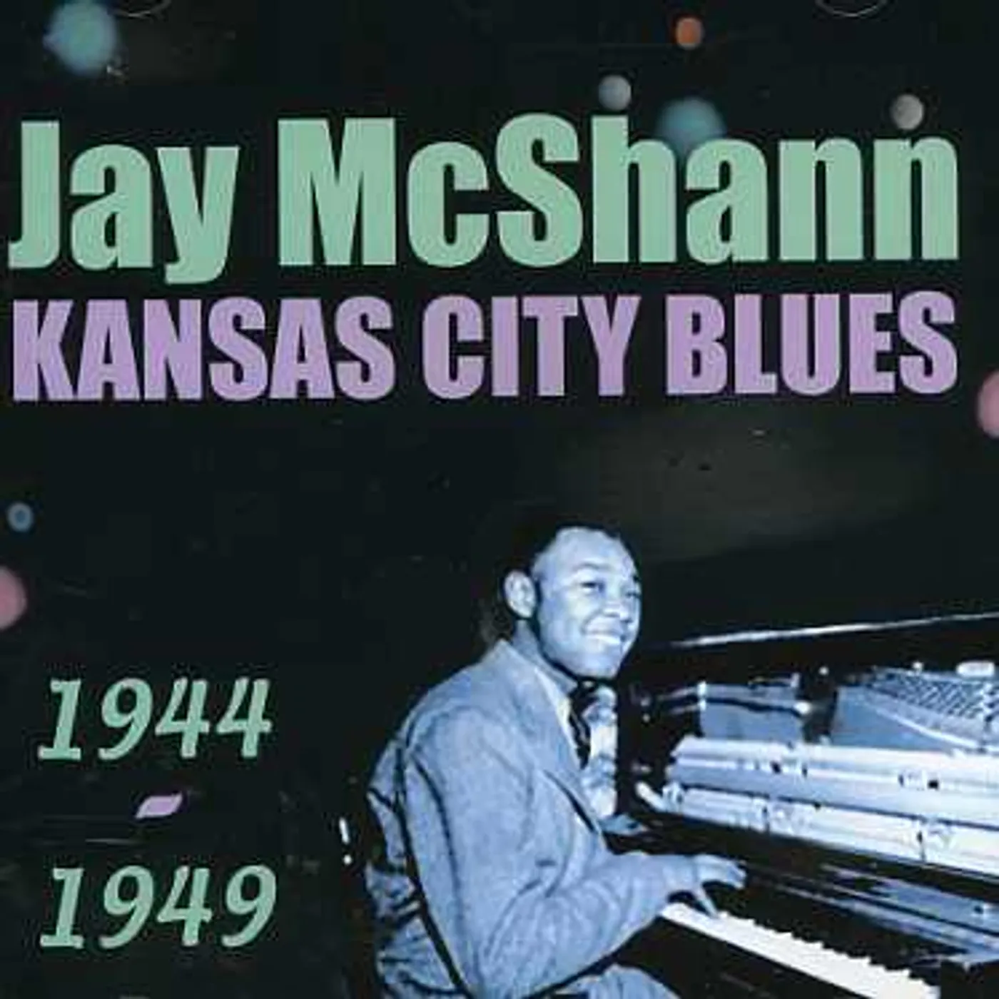 Jay McShann KANSAS CITY BLUES 1944-1949 CD