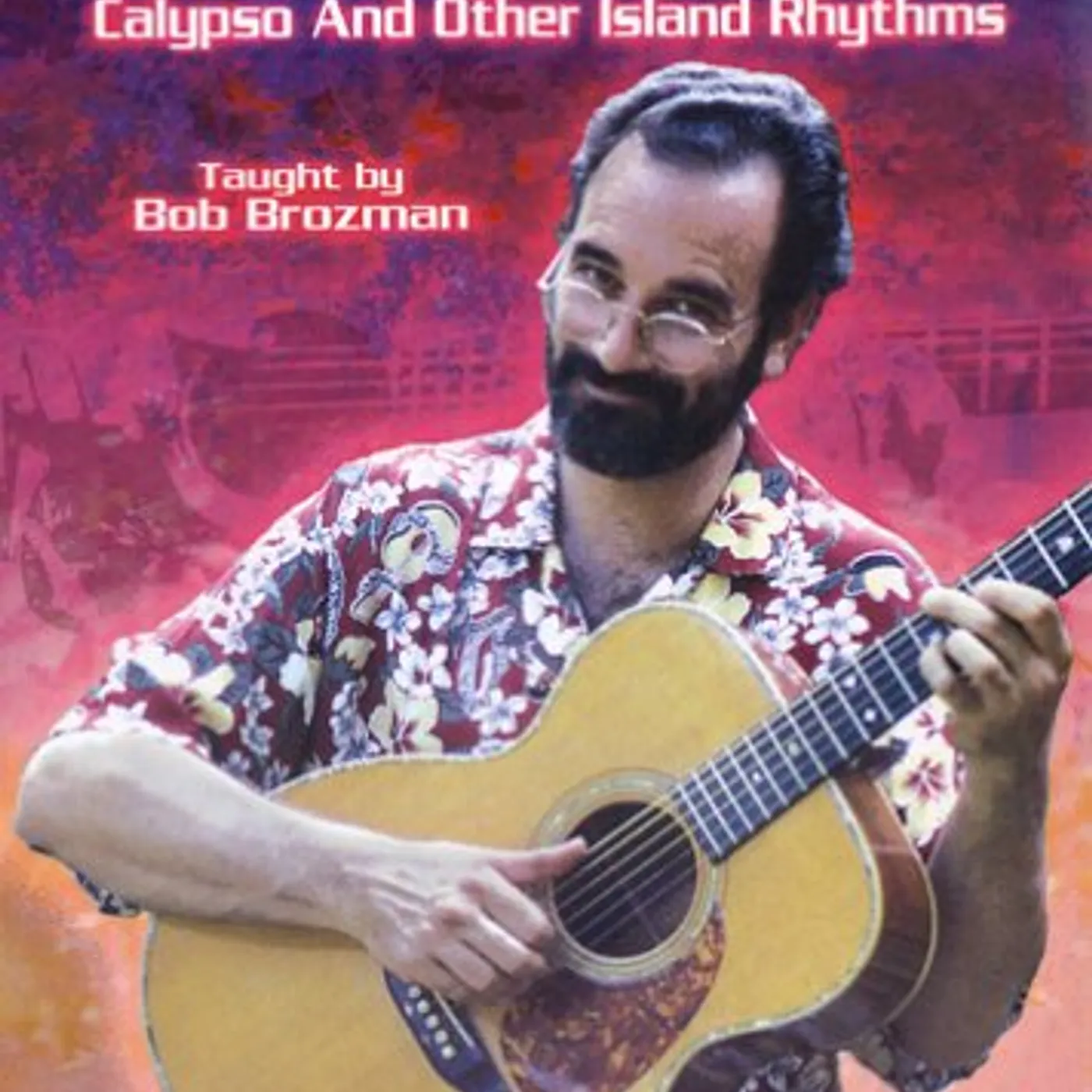Bob Brozman TRADITIONAL CARIBBEAN GUITAR DVD