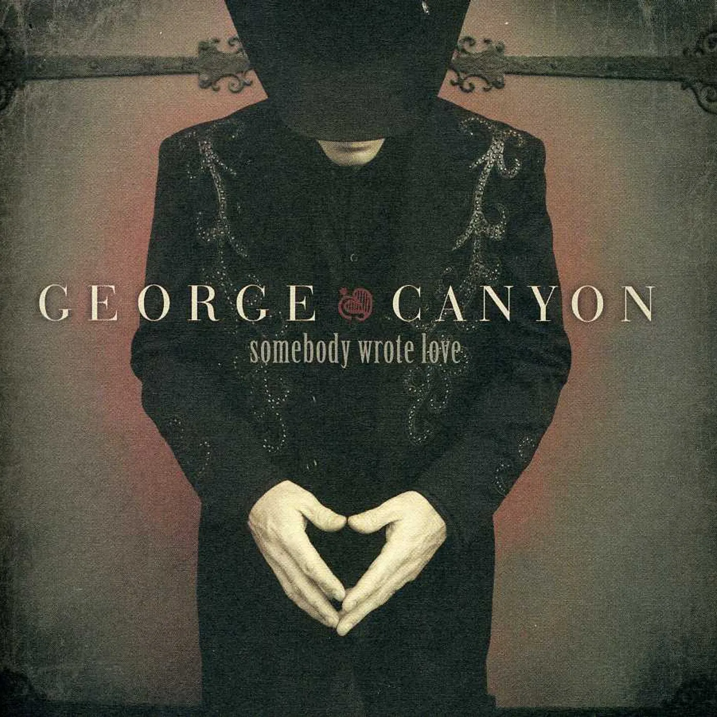 George Canyon SOMEBODY WROTE LOVE CD
