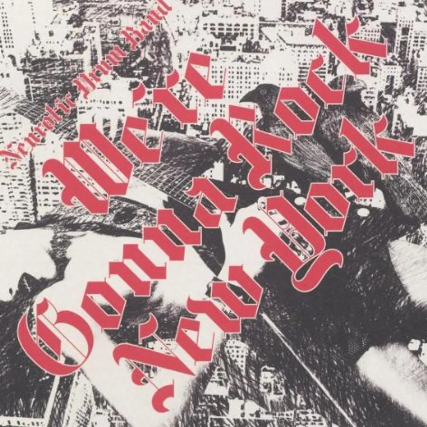 Neurotic Drum Band We're Gonna Rock New York Vinyl Record