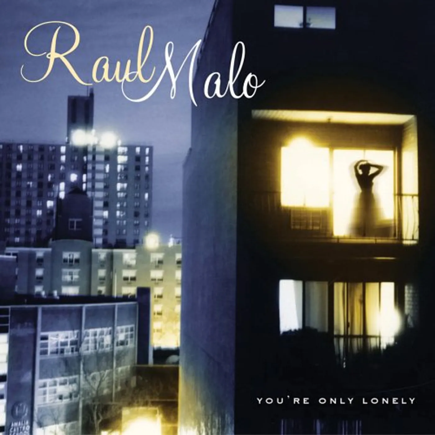 Raul Malo YOU'RE ONLY LONELY CD