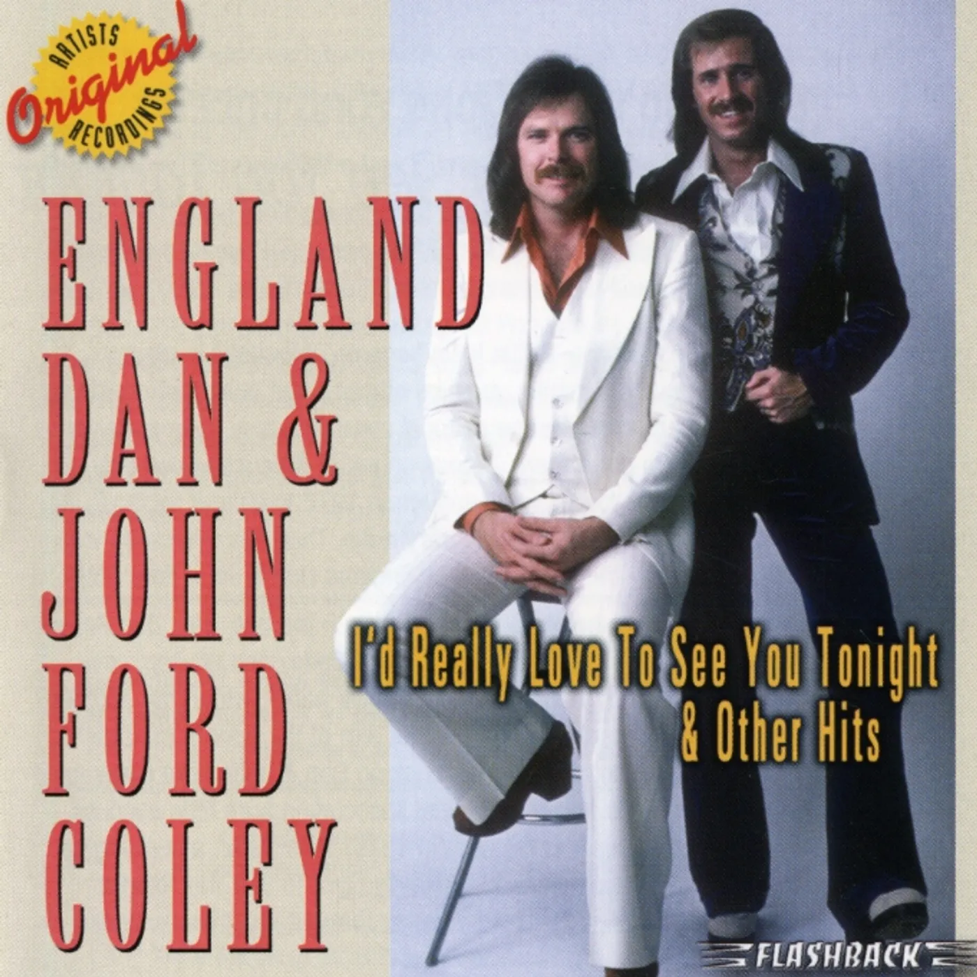 England Dan & John Ford Coley I'D REALLY LIKE TO SEE YOU TONIGHT & OTHER HITS CD