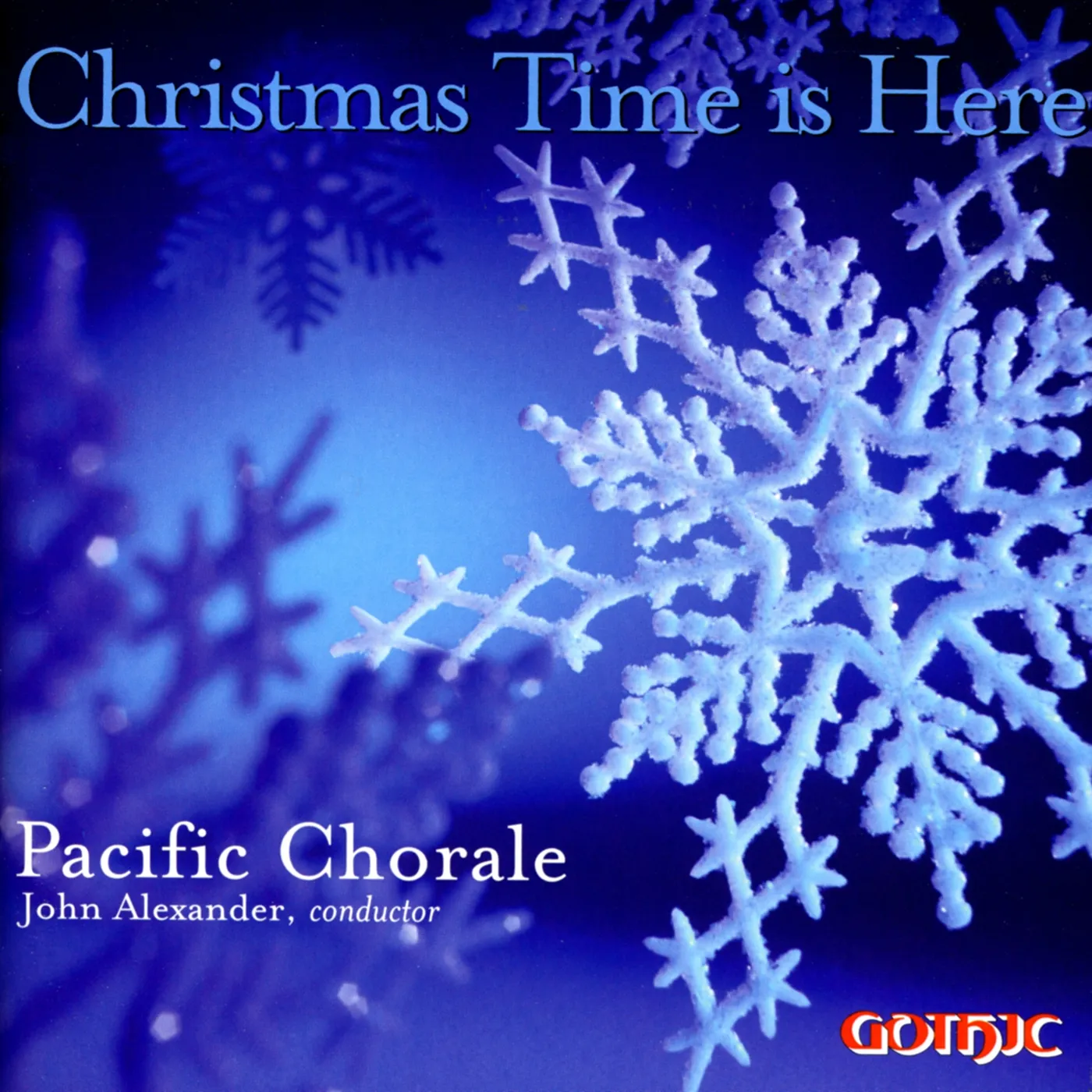 Pacific Chorale CHRISTMAS TIME IS HERE CD