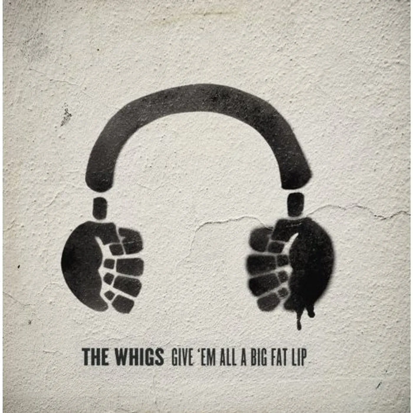 The Whigs Give 'Em All A Big F CD