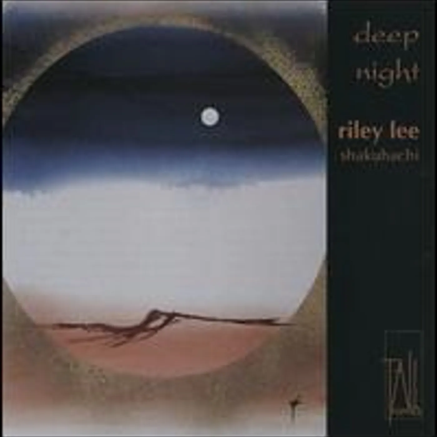 Riley Lee DEEP NIGHT: SHAKUHACHI YEARNING FOR THE BELL 5 CD