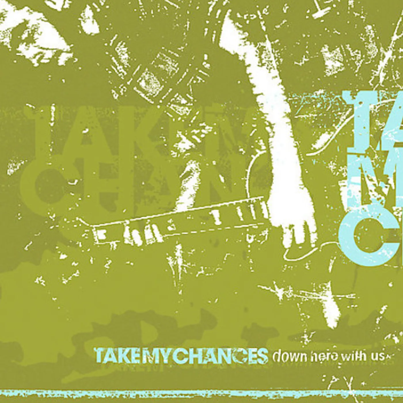 Take My Chances DOWN HERE WITH US CD