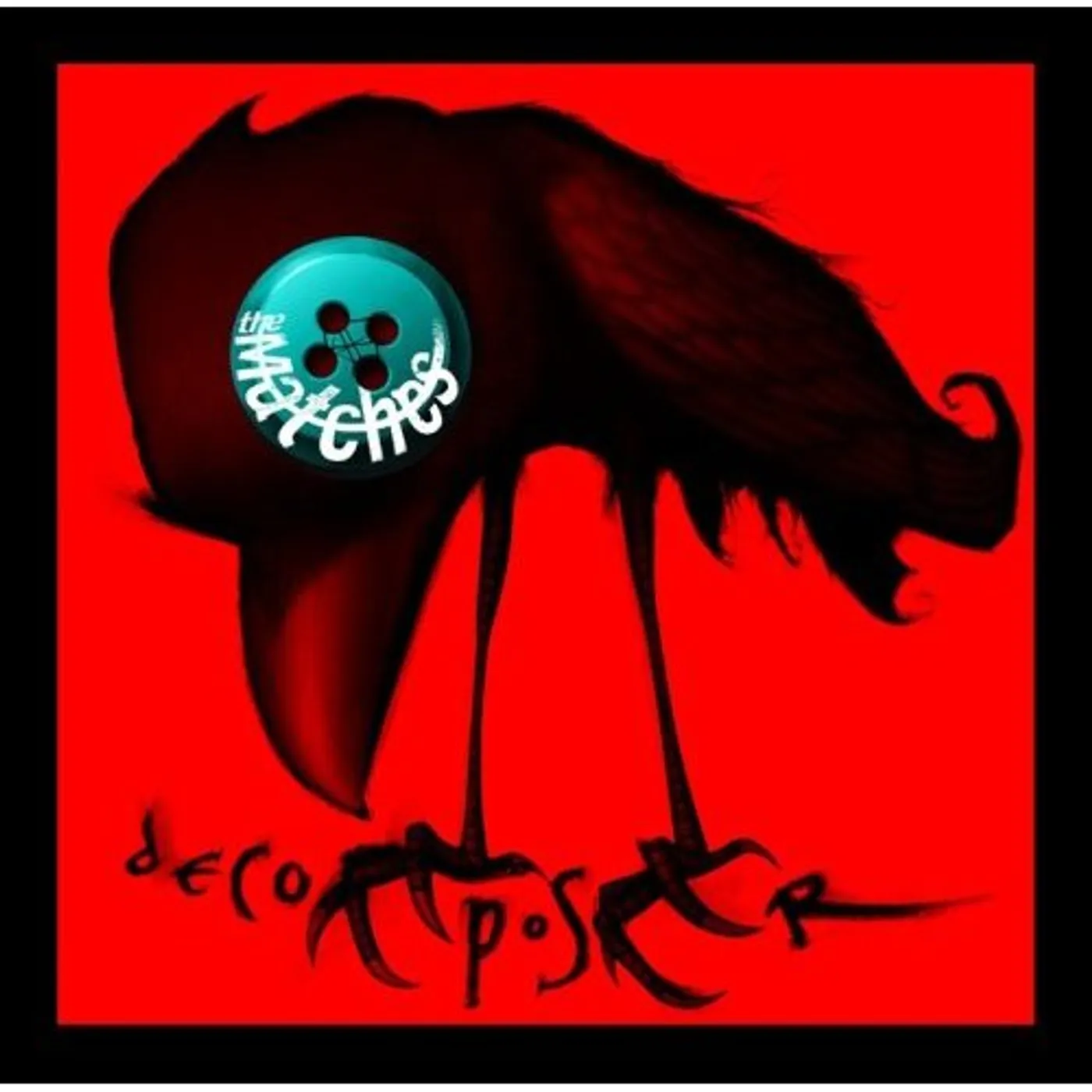 The Matches DECOMPOSER CD