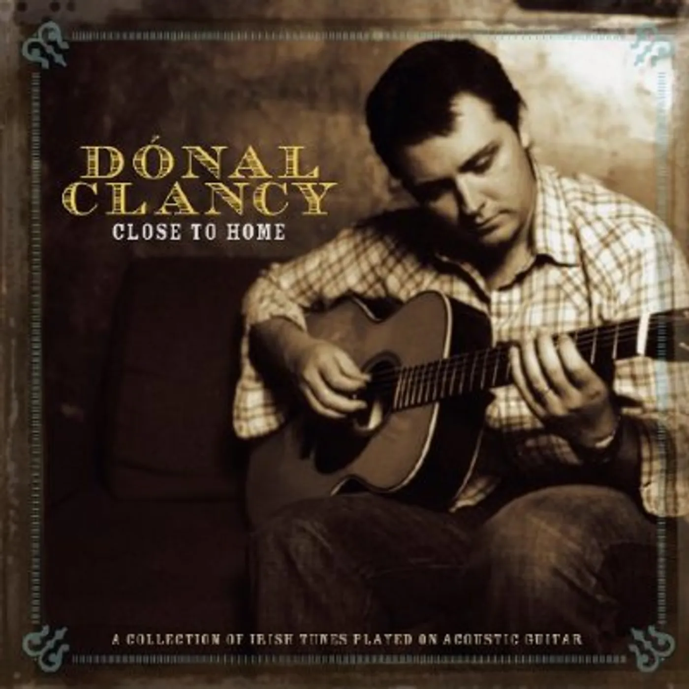 Donal Clancy CLOSE TO HOME CD