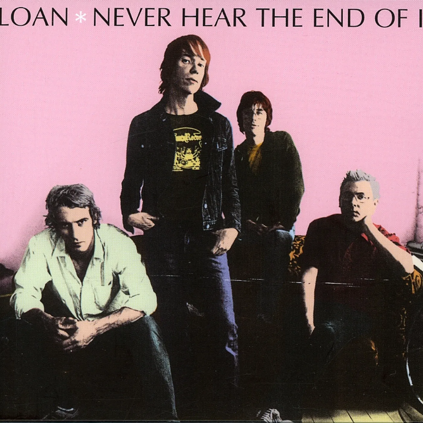 Sloan NEVER HEAR THE END OF IT CD