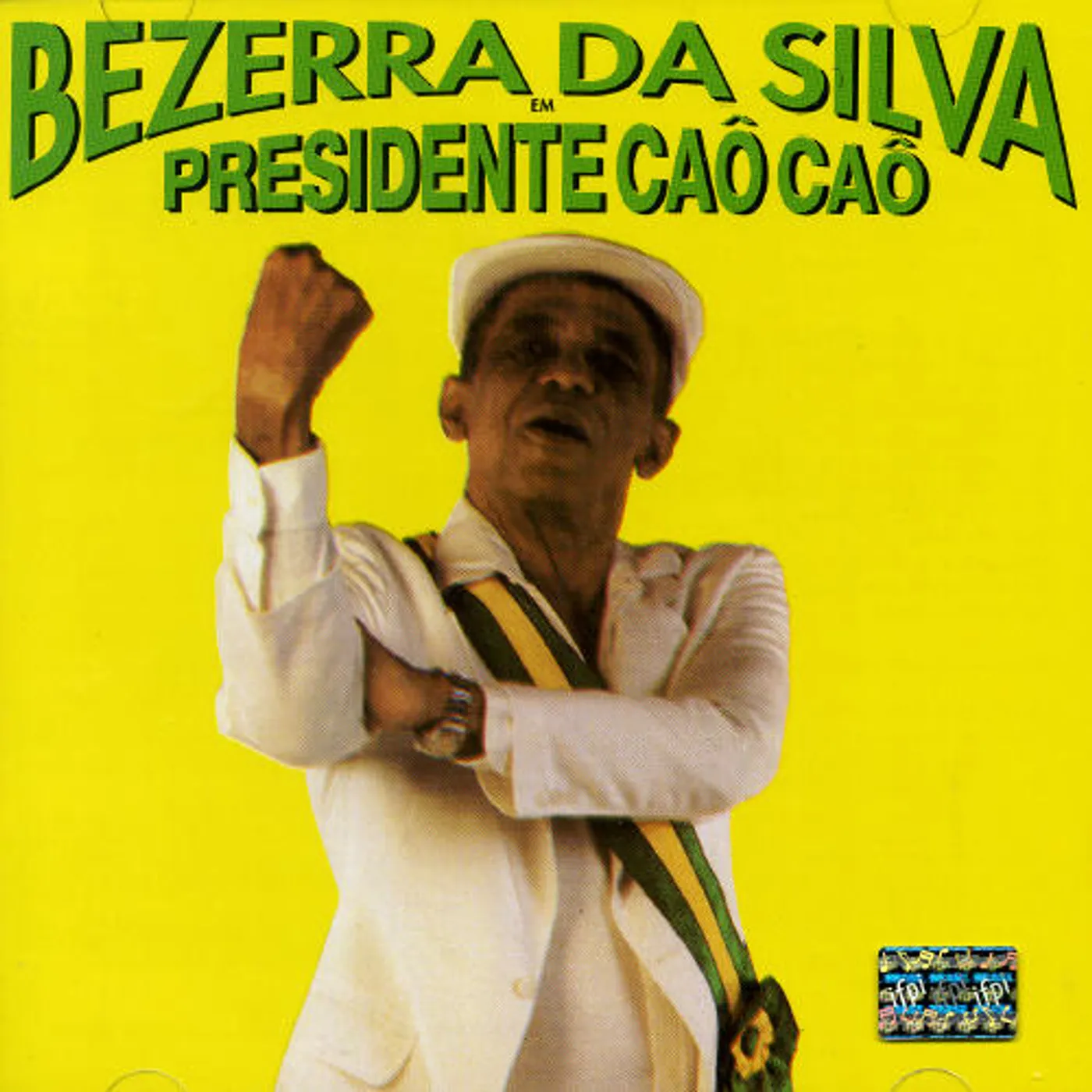 Bezerra Da Silva PRESIDENTE CAO CAO CD