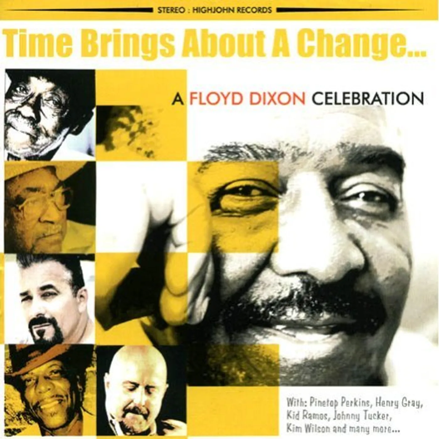TIME BRINGS ABOUT A CHANGE: FLOYD DIXON CELEBRATIO CD