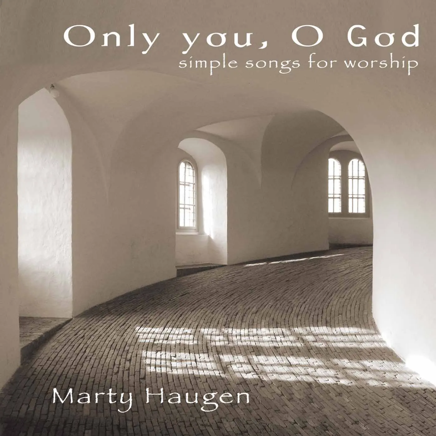 Marty Haugen ONLY YOU OH GOD CD