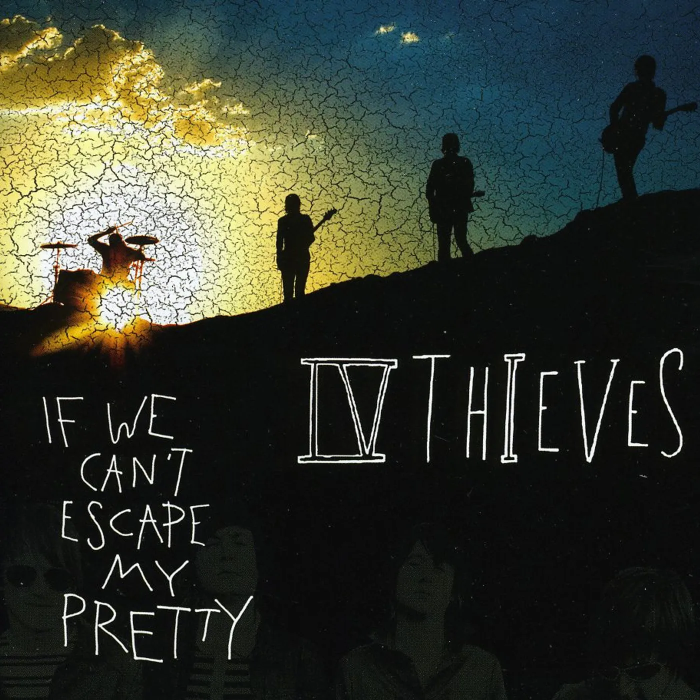 IV Thieves IF WE CAN'T ESCAPE MY PRETTY CD