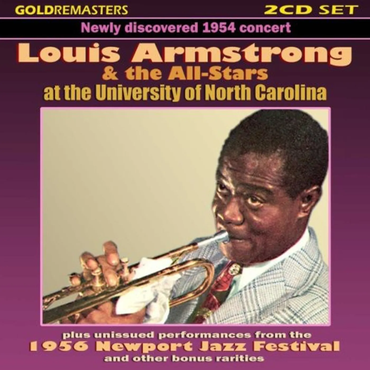 Louis Armstrong And The All-Stars LIVE AT UNIVERSITY OF NORTH CAROLINA CD