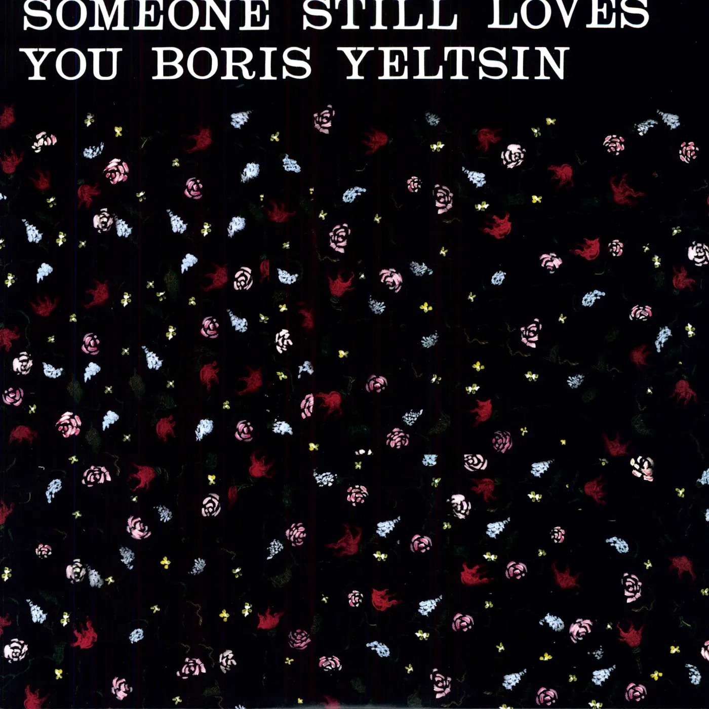 Someone Still Loves You Boris Yeltsin Broom Vinyl Record