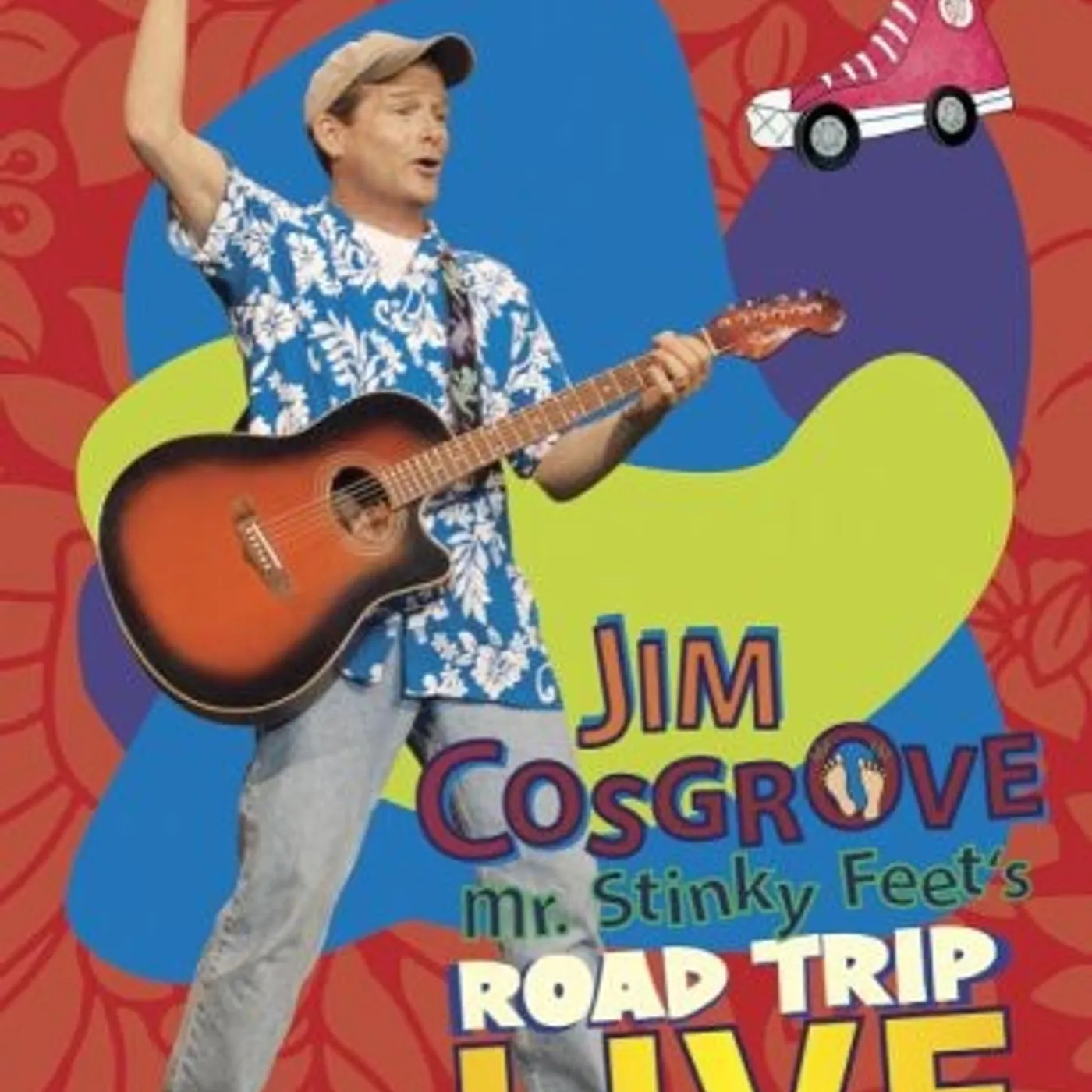 Jim Cosgrove MR STINKY FEETS ROAD TRIP LIVE DVD
