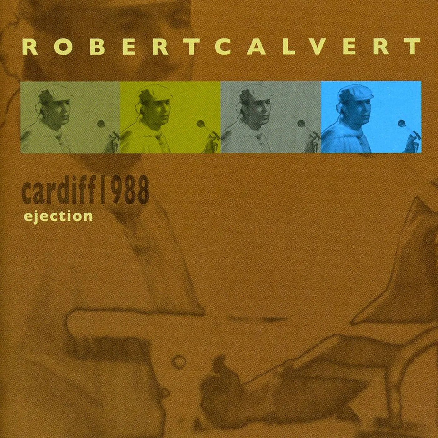 Robert Calvert CARDIFF 1998: EJECTION CD