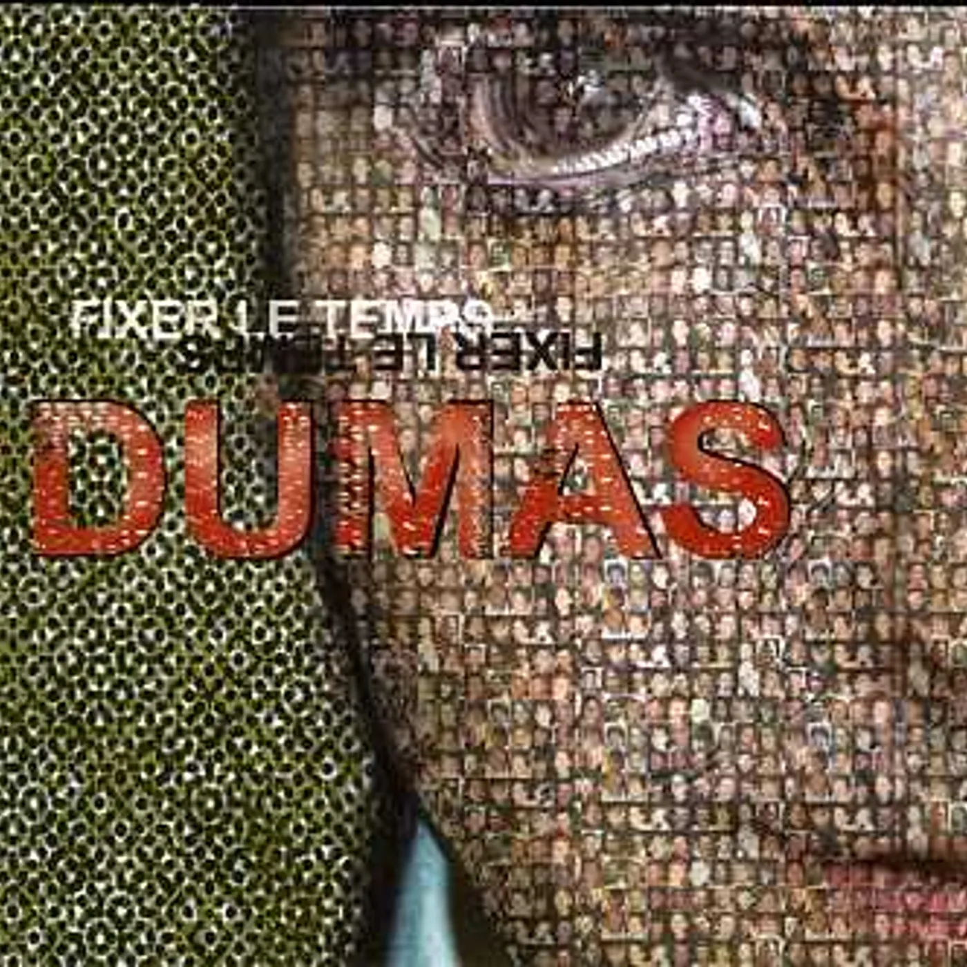 Dumas FIXER LE TEMPS CD
