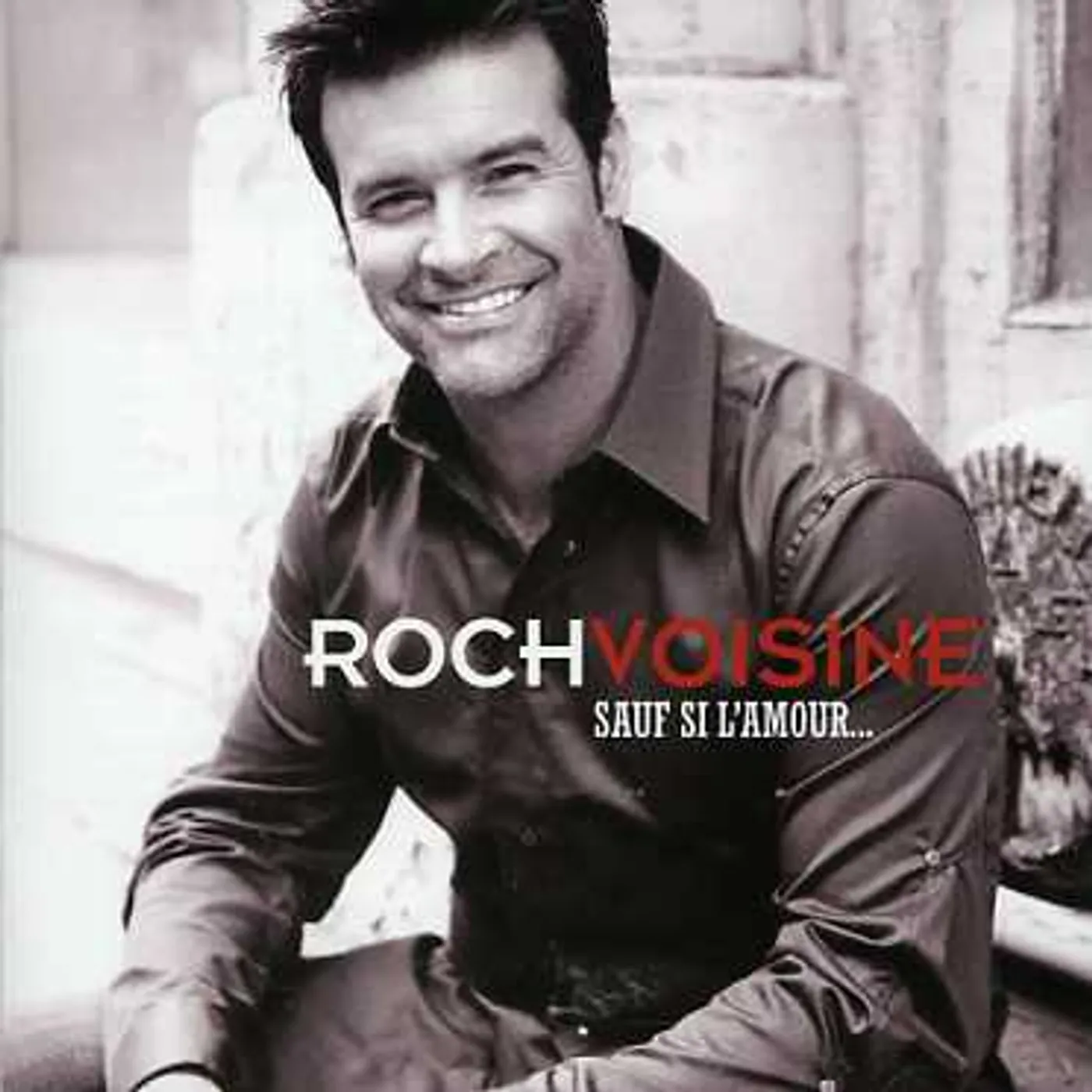 Roch Voisine SAUF SI L'AMOUR CD