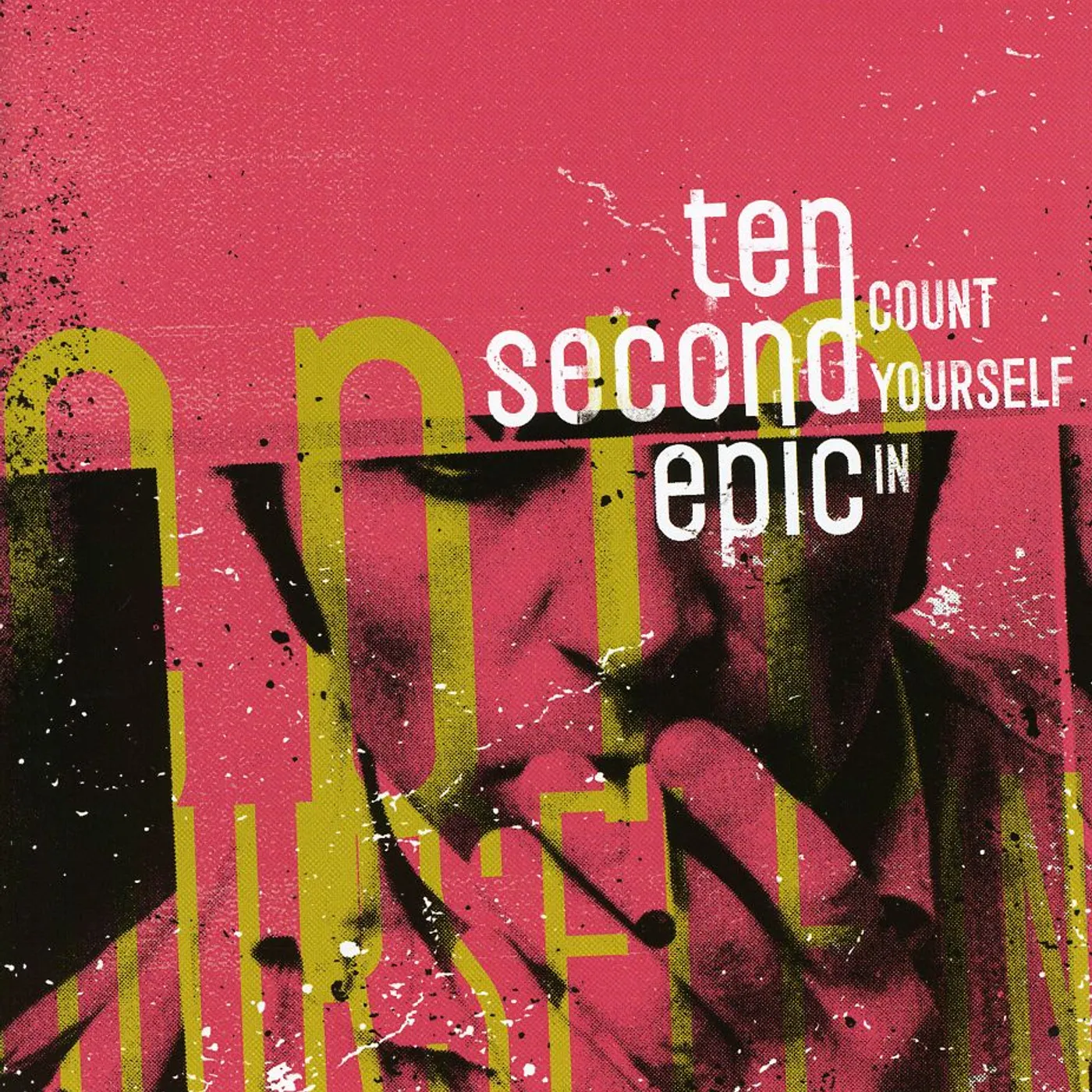 Ten Second Epic COUNT YOURSELF IN CD