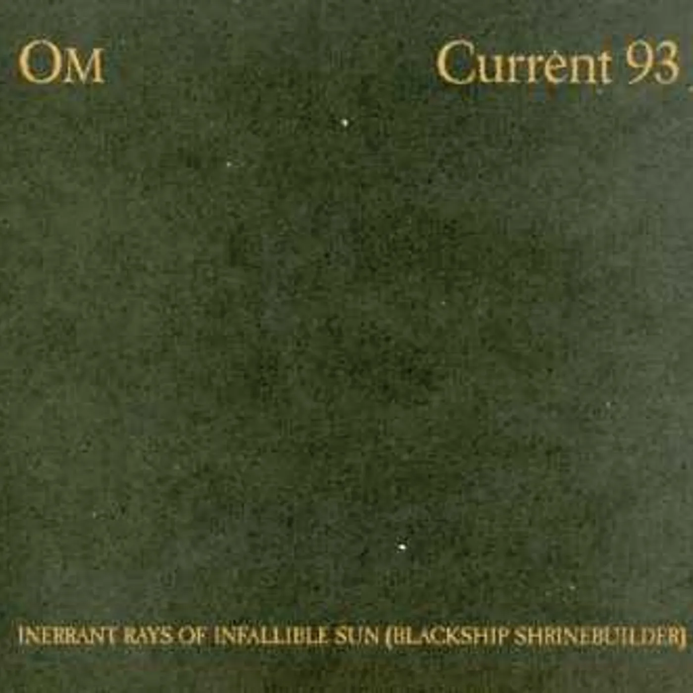 Current 93 INERRANT RAYS OF INFALLIBLE SUN (BLACKSHIP SHRINEBUILDER) CD