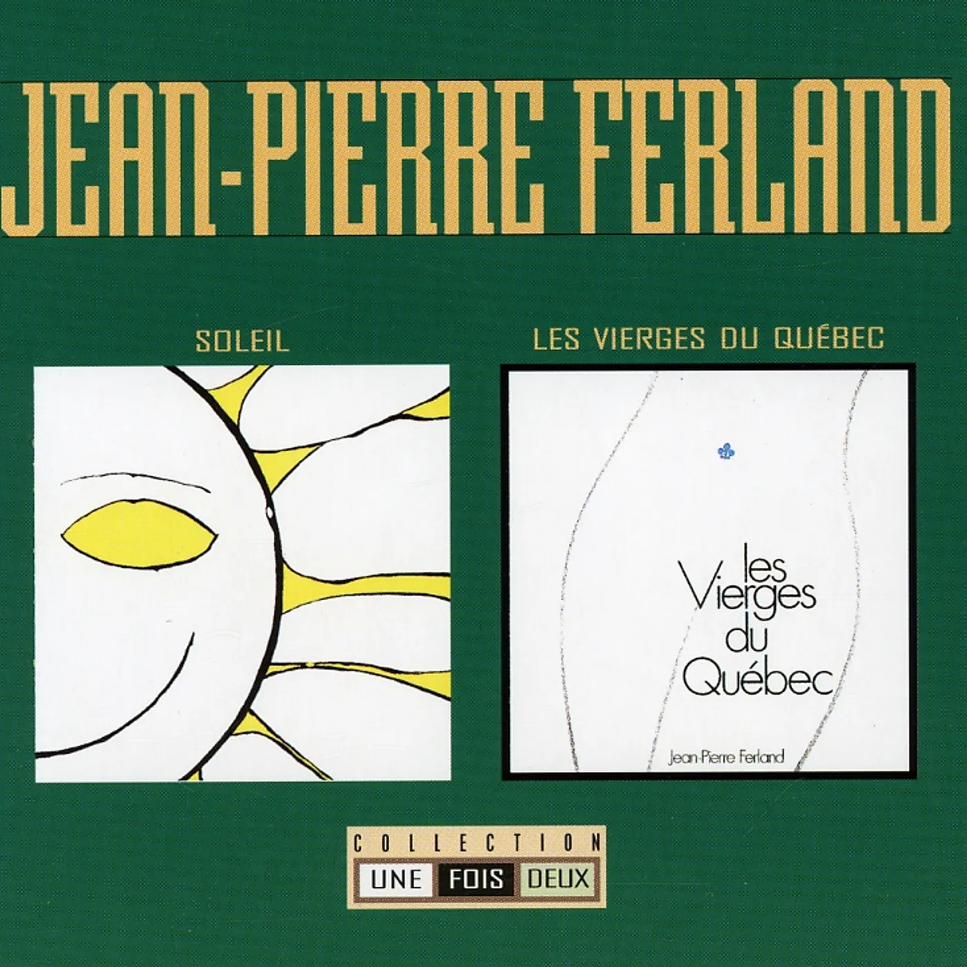 Jean-Pierre Ferland COLLECTION 1 FOIS 2 TOME 1 CD