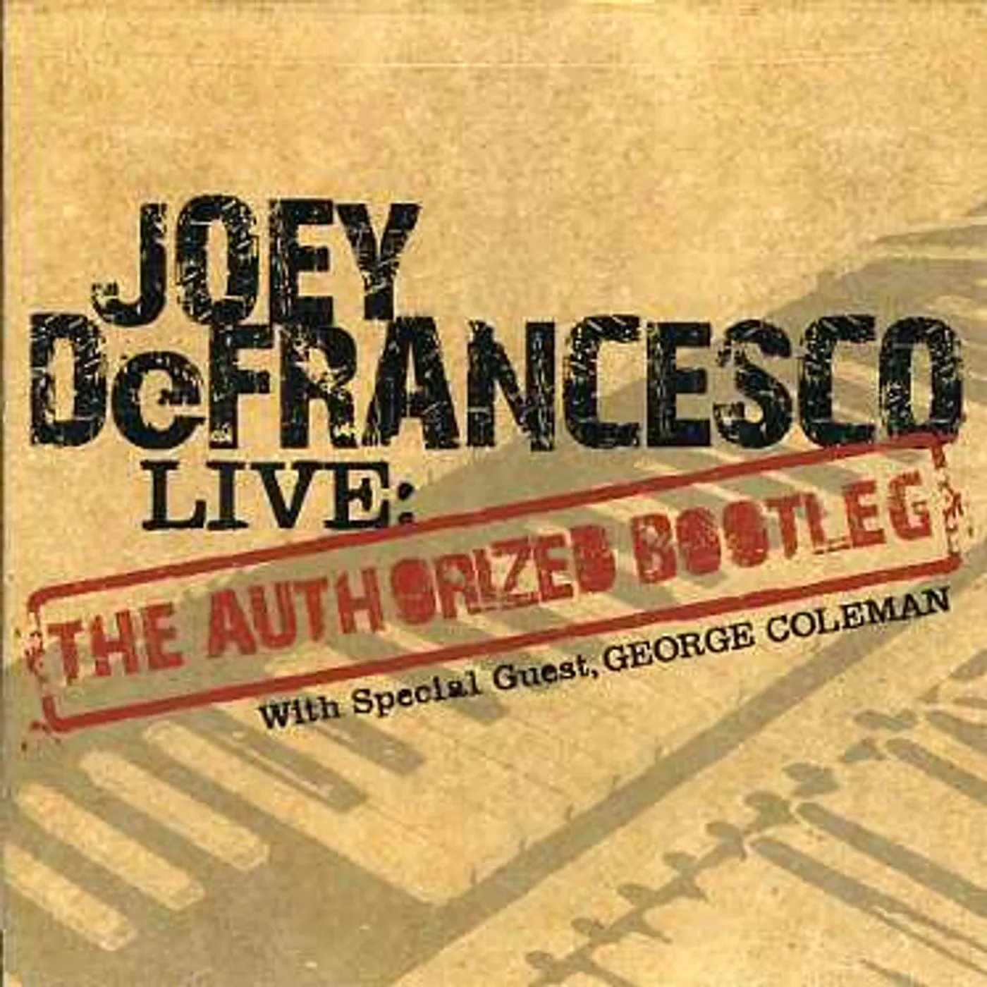 Joey DeFrancesco LIVE: THE AUTHORIZED BOOTLEG CD